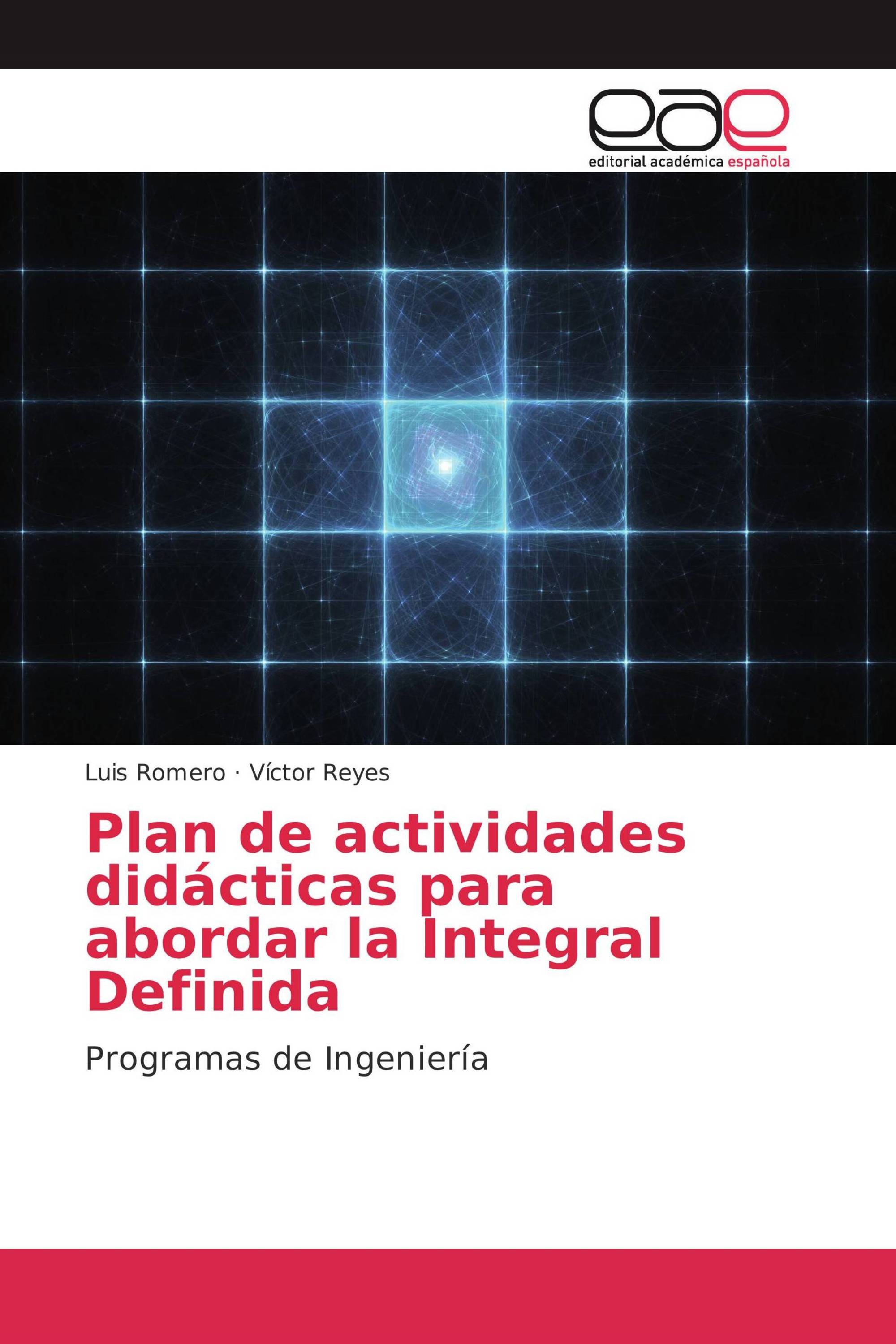 Plan de actividades didácticas para abordar la Integral Definida