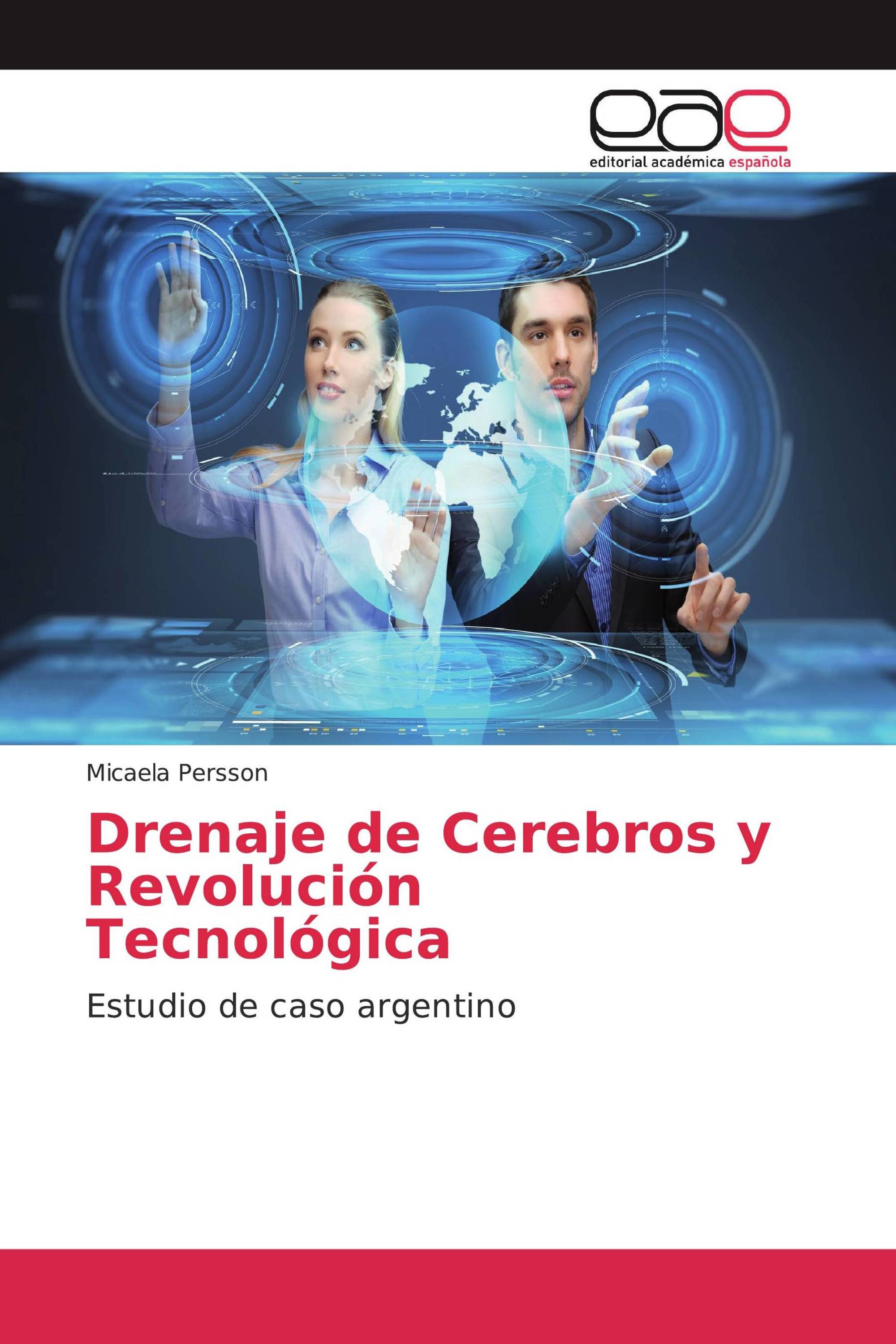 Drenaje de Cerebros y Revolución Tecnológica