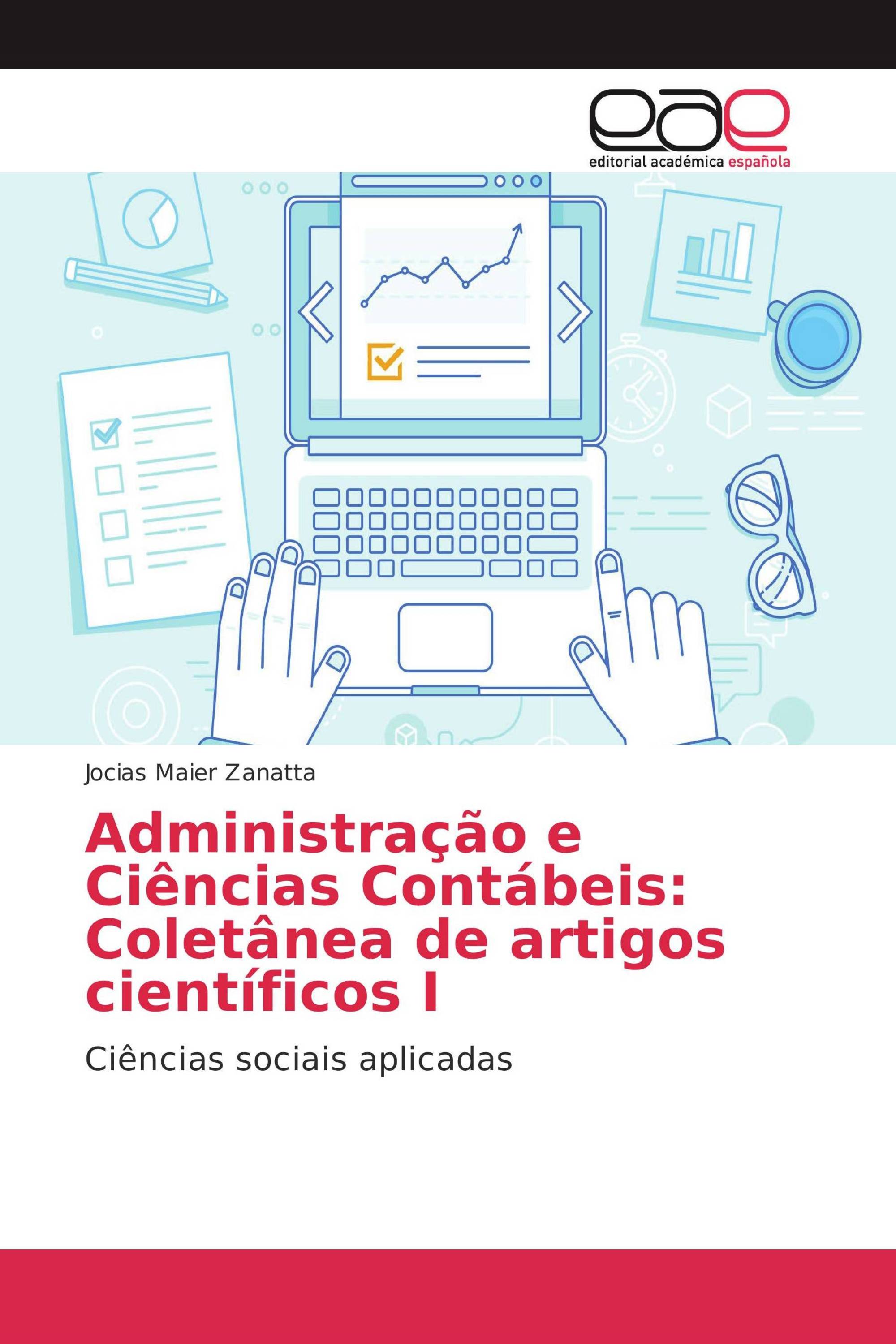 Administração e Ciências Contábeis: Coletânea de artigos científicos I