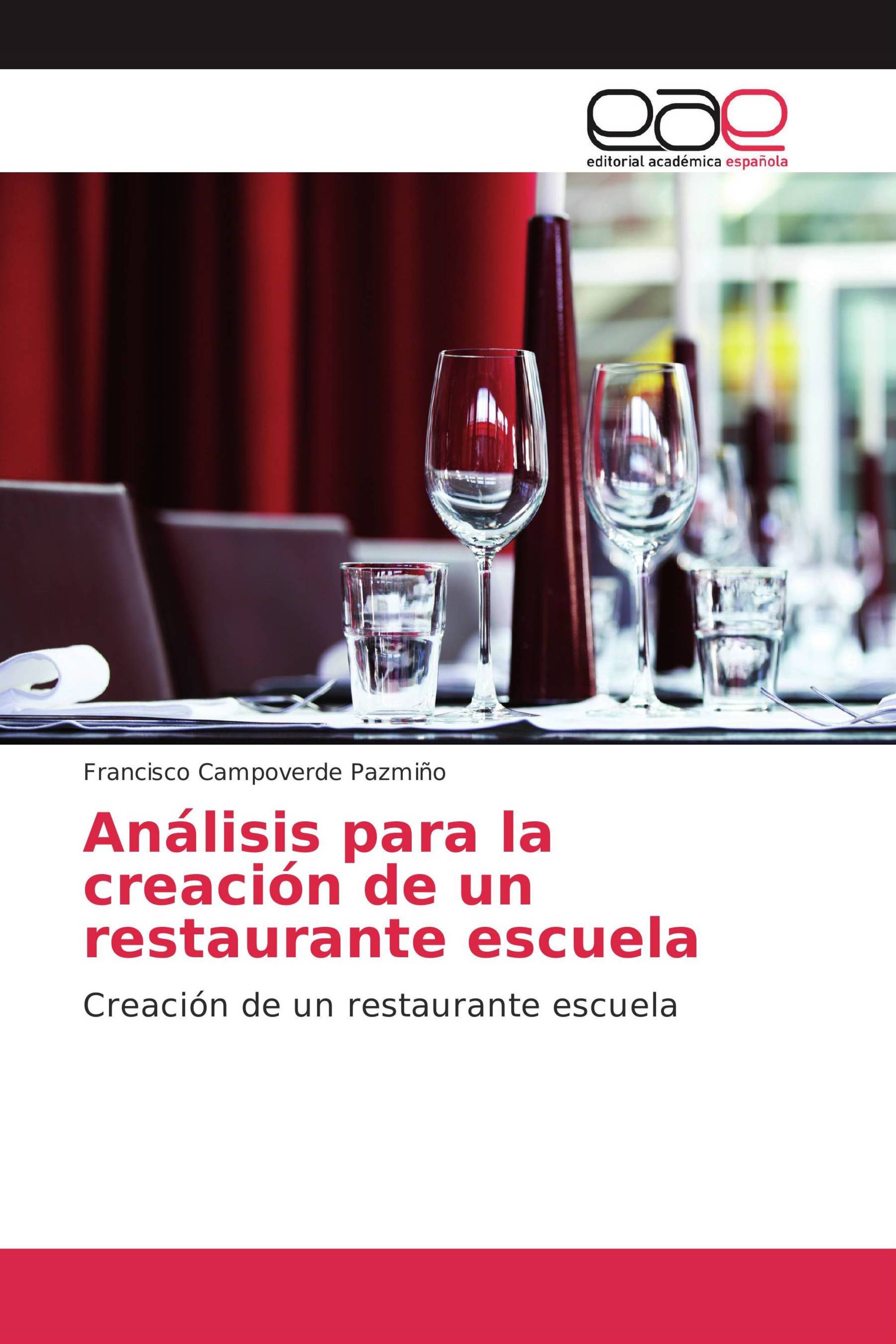 Análisis para la creación de un restaurante escuela