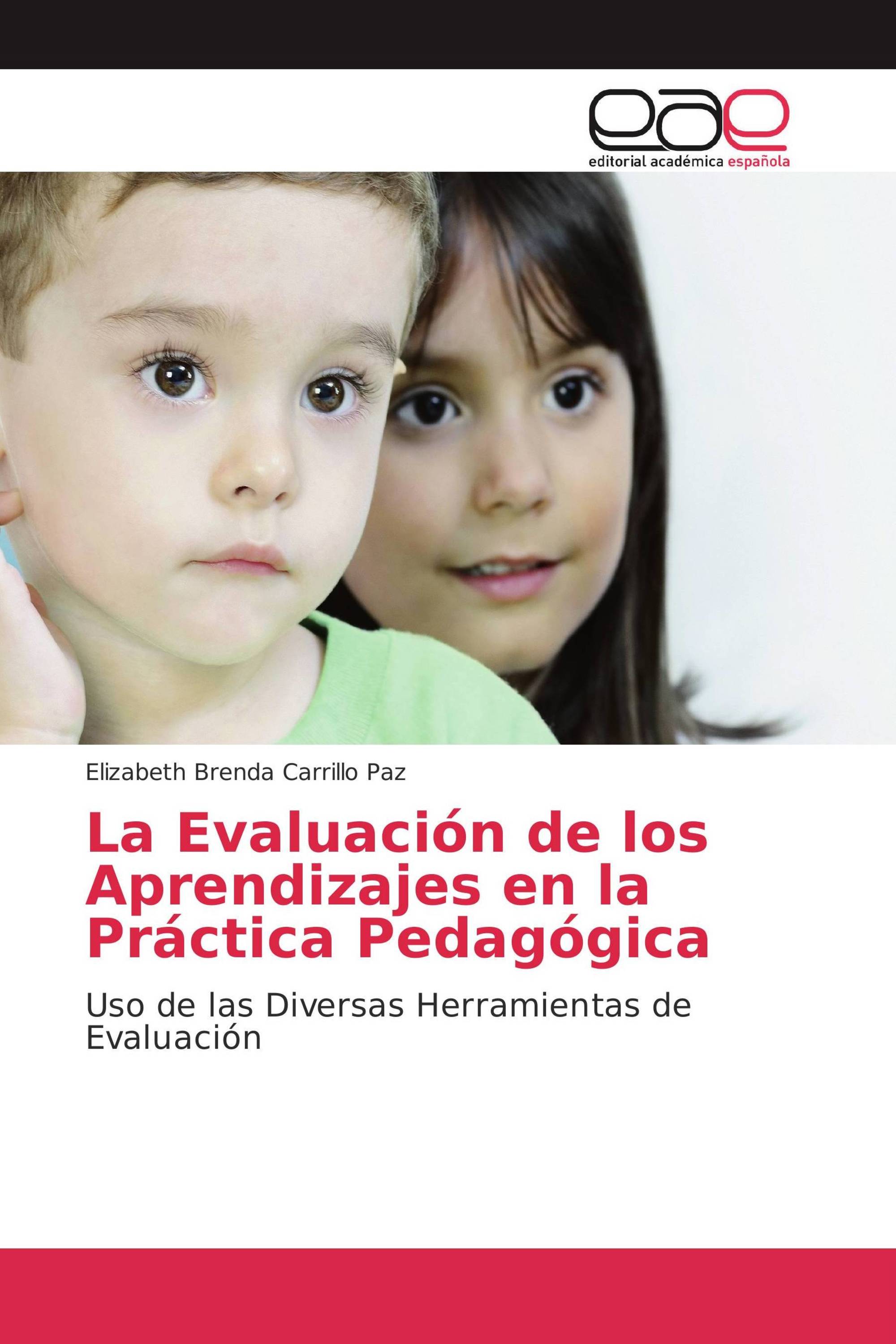 La Evaluación de los Aprendizajes en la Práctica Pedagógica