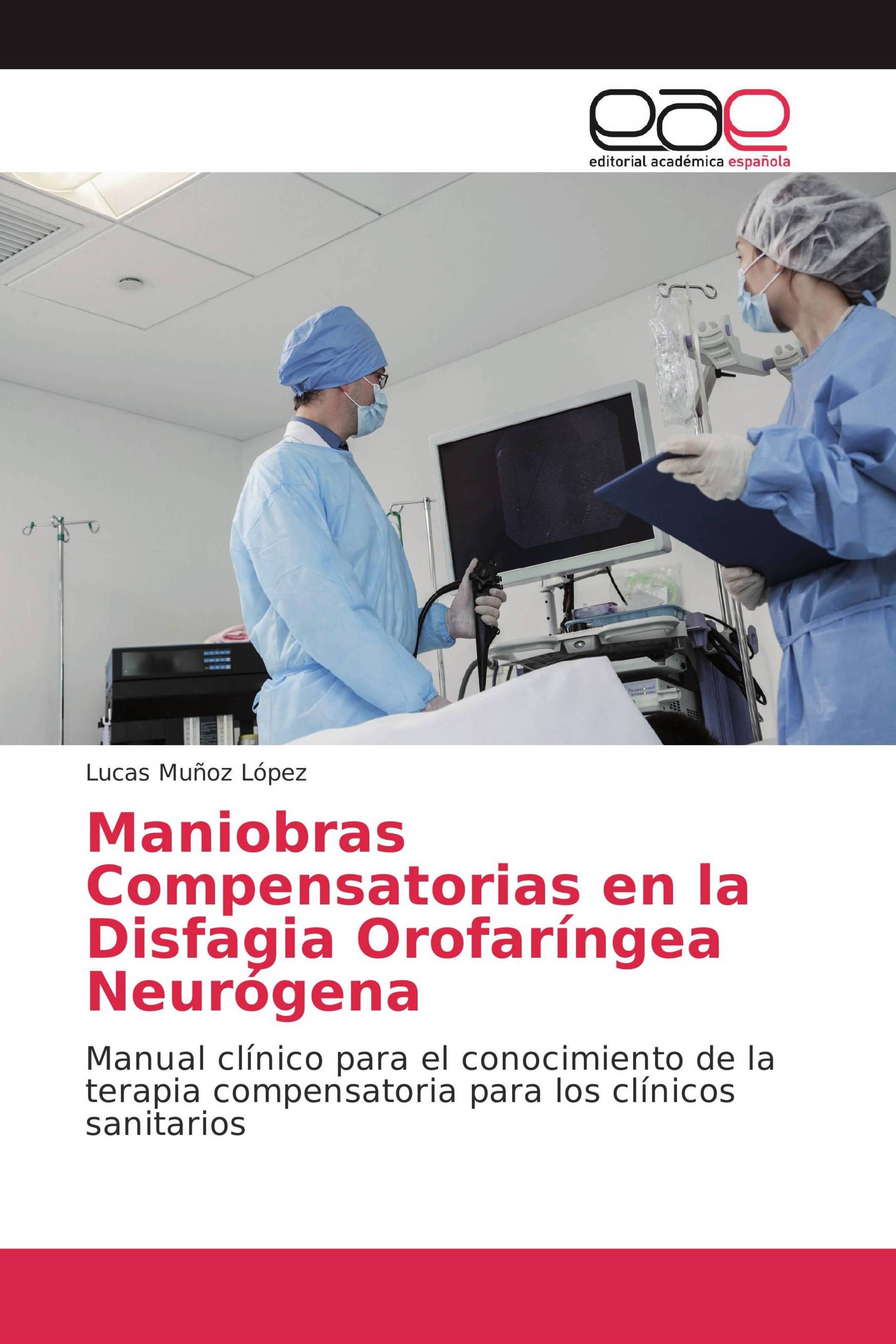 Maniobras Compensatorias en la Disfagia Orofaríngea Neurógena