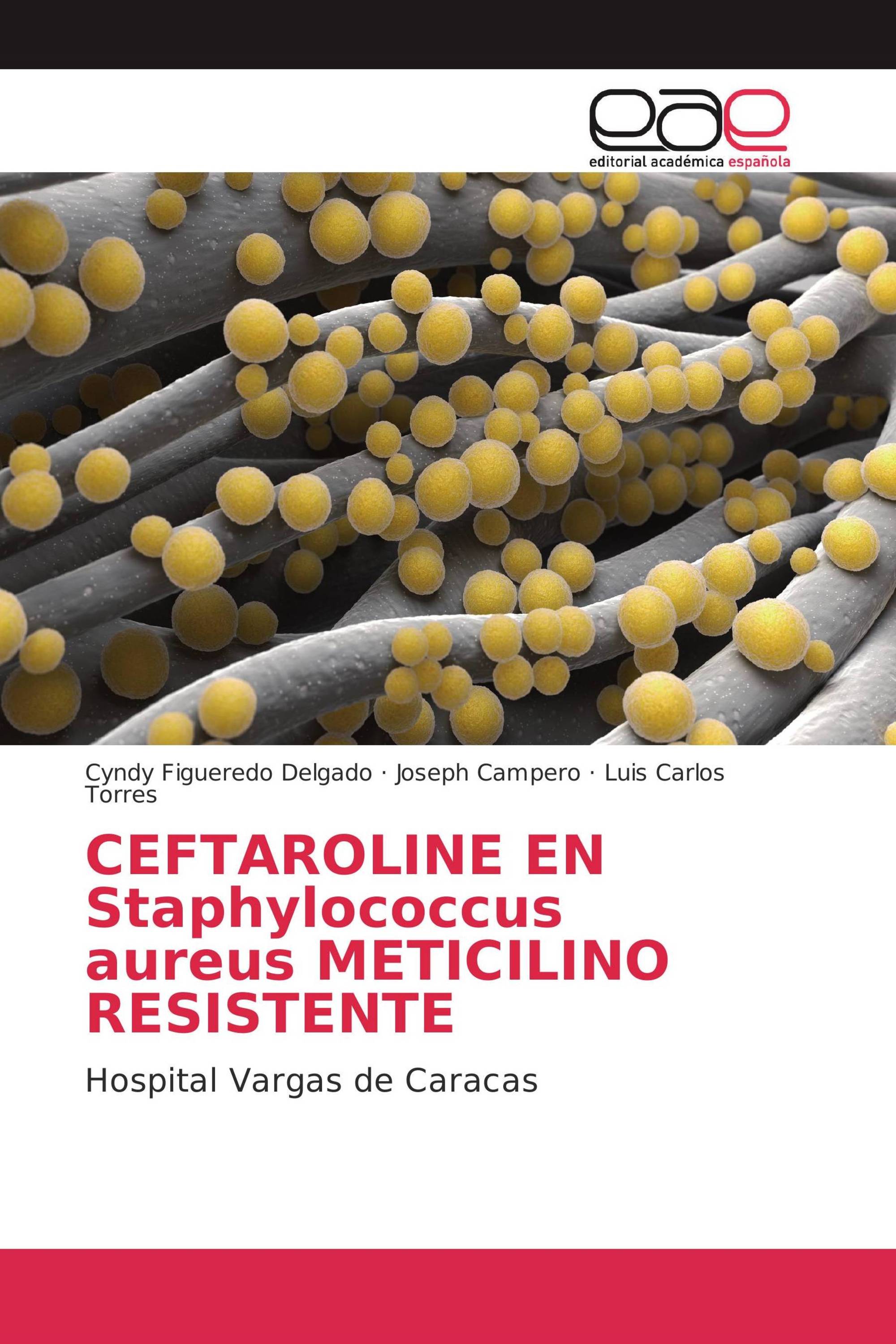 CEFTAROLINE EN Staphylococcus aureus METICILINO RESISTENTE