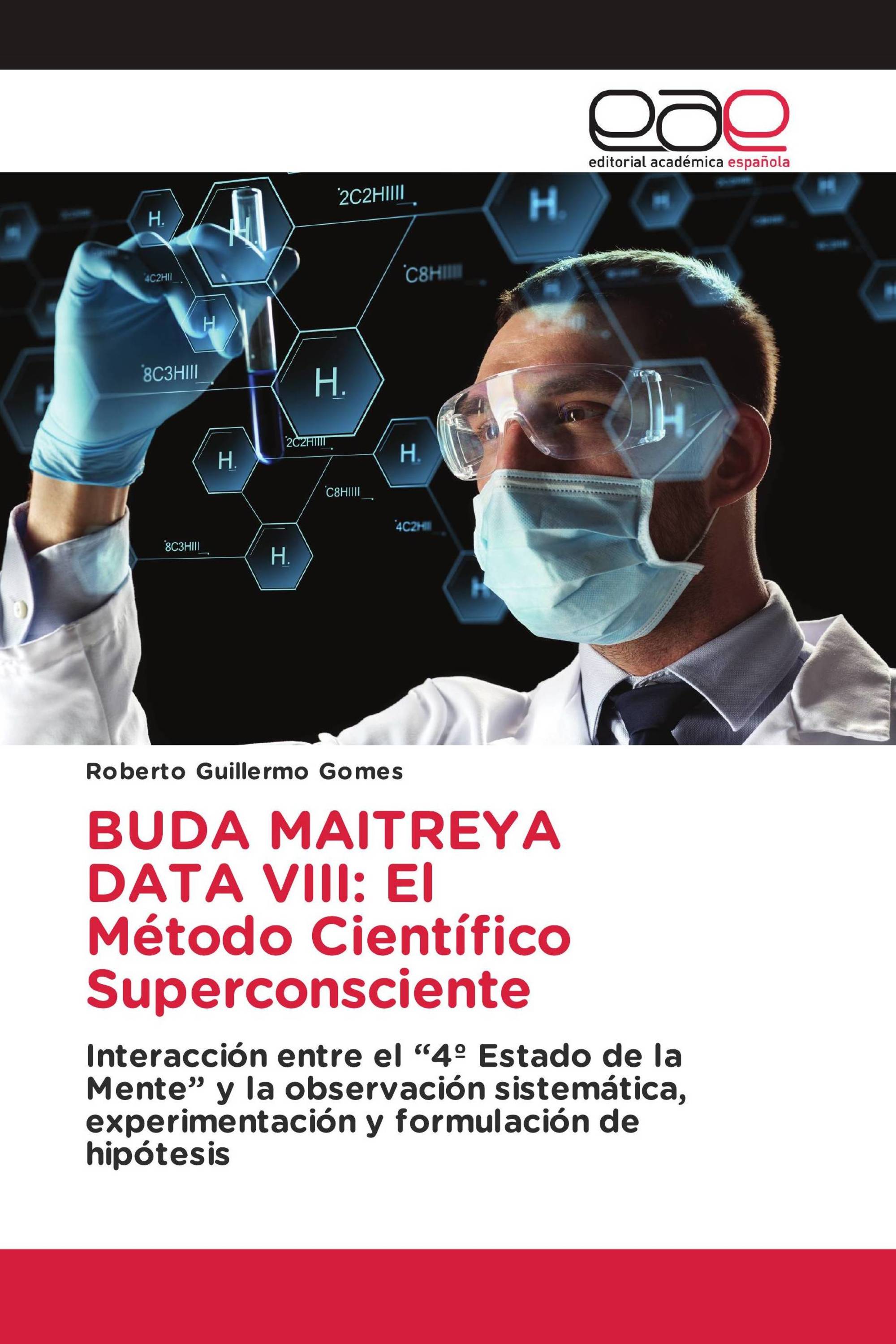 BUDA MAITREYA DATA VIII: El Método Científico Superconsciente