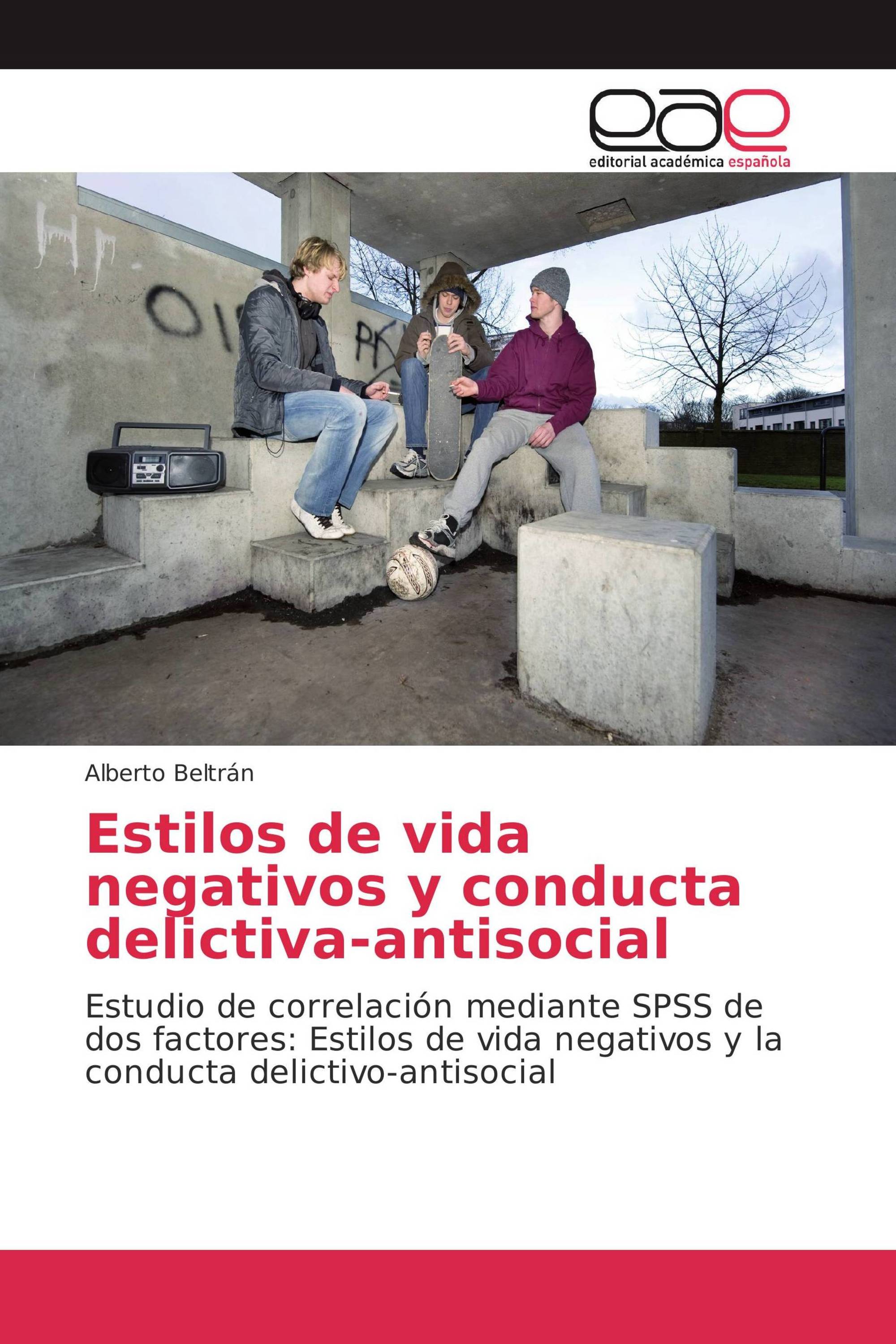 Estilos de vida negativos y conducta delictiva-antisocial