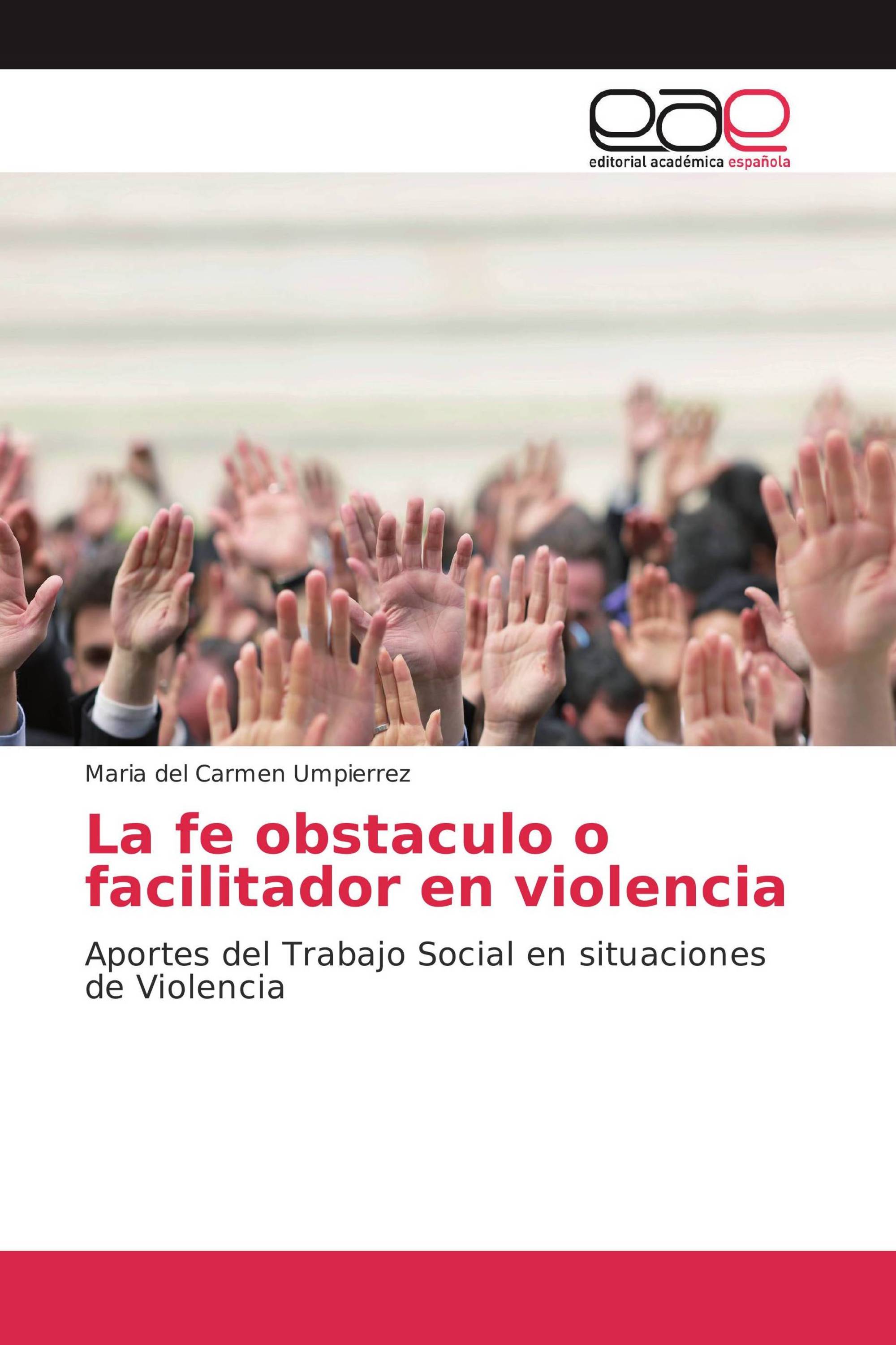 La fe obstaculo o facilitador en violencia