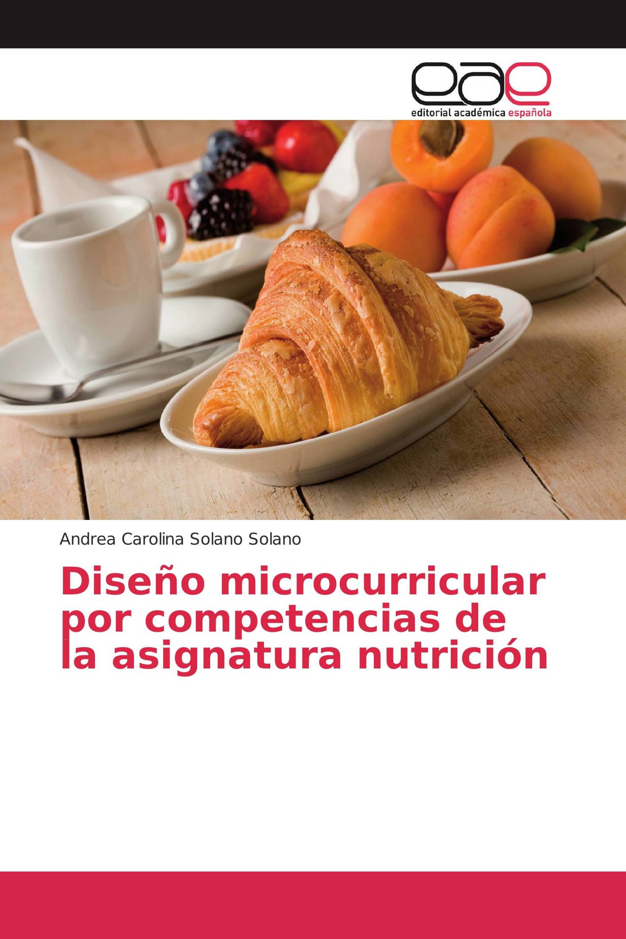 Diseño microcurricular por competencias de la asignatura nutrición