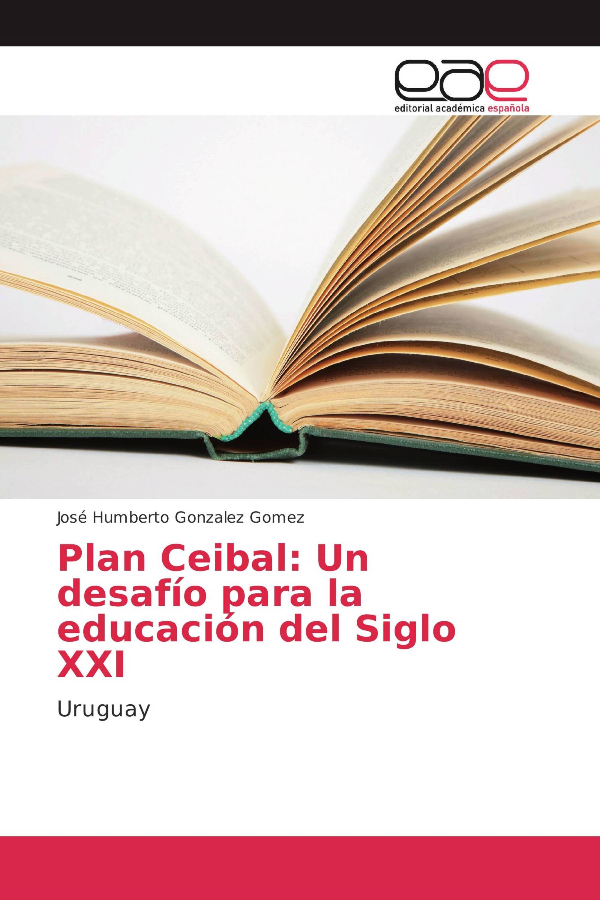 Plan Ceibal: Un desafío para la educación del Siglo XXI