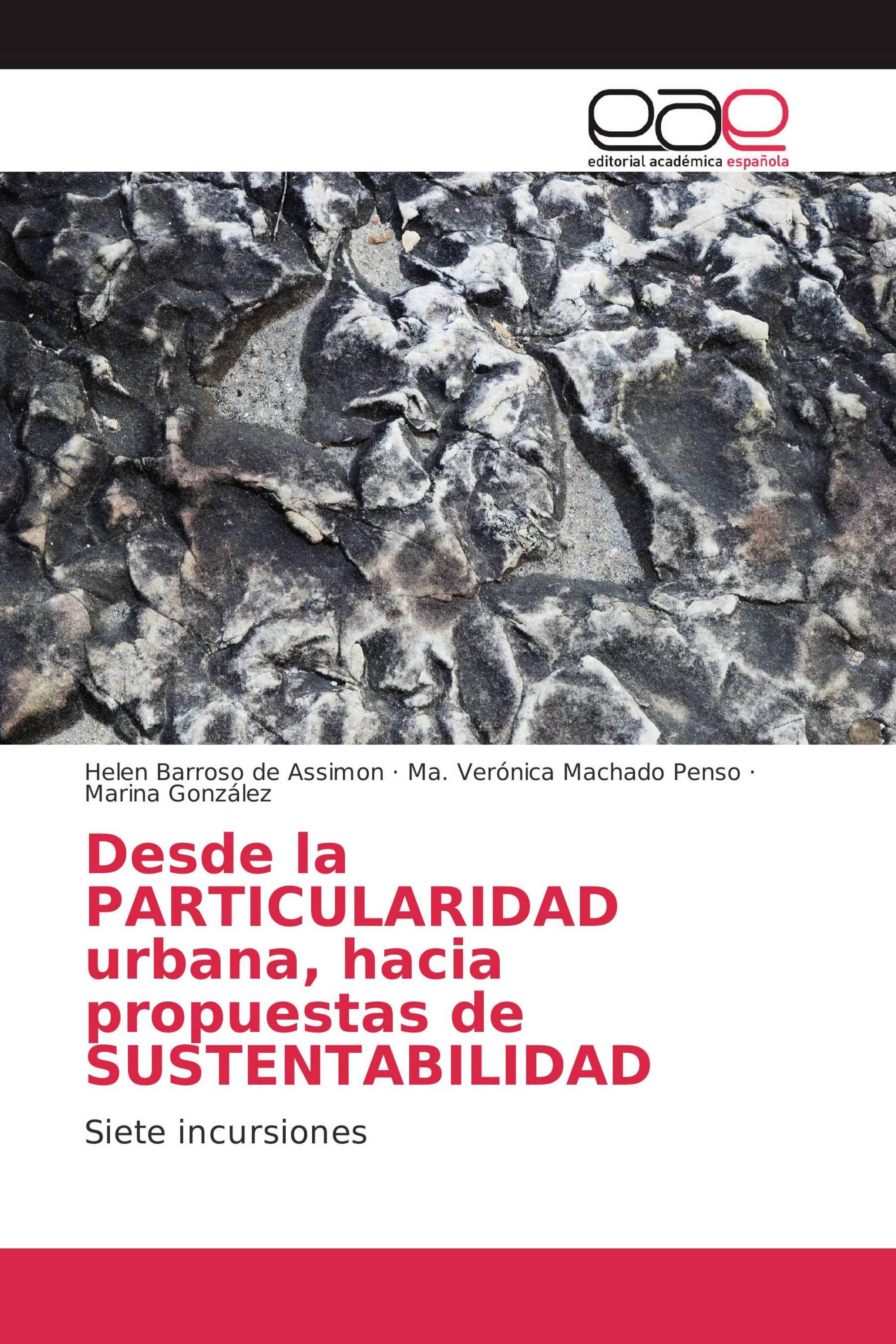 Desde la PARTICULARIDAD urbana, hacia propuestas de SUSTENTABILIDAD