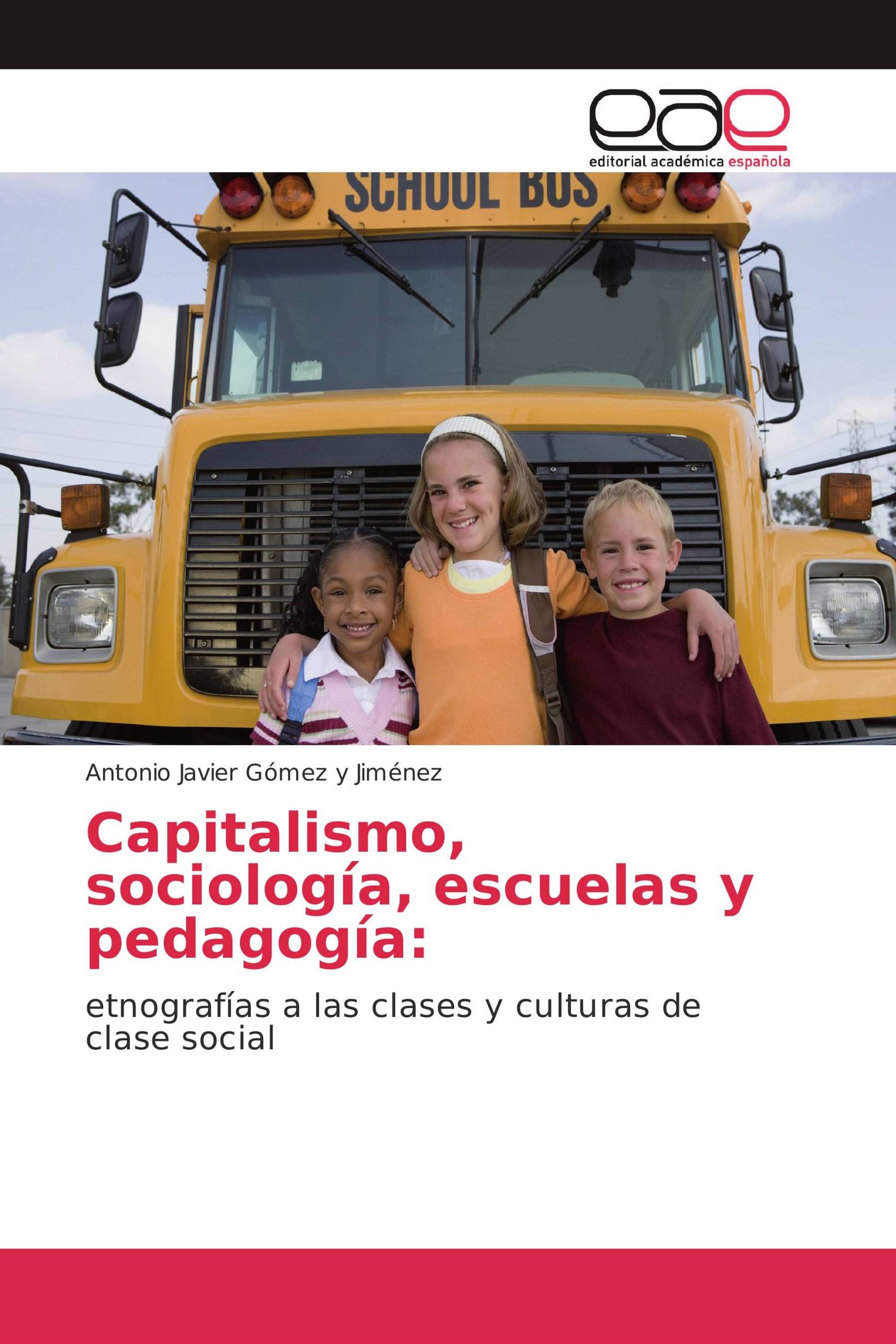 Capitalismo, sociología, escuelas y pedagogía: