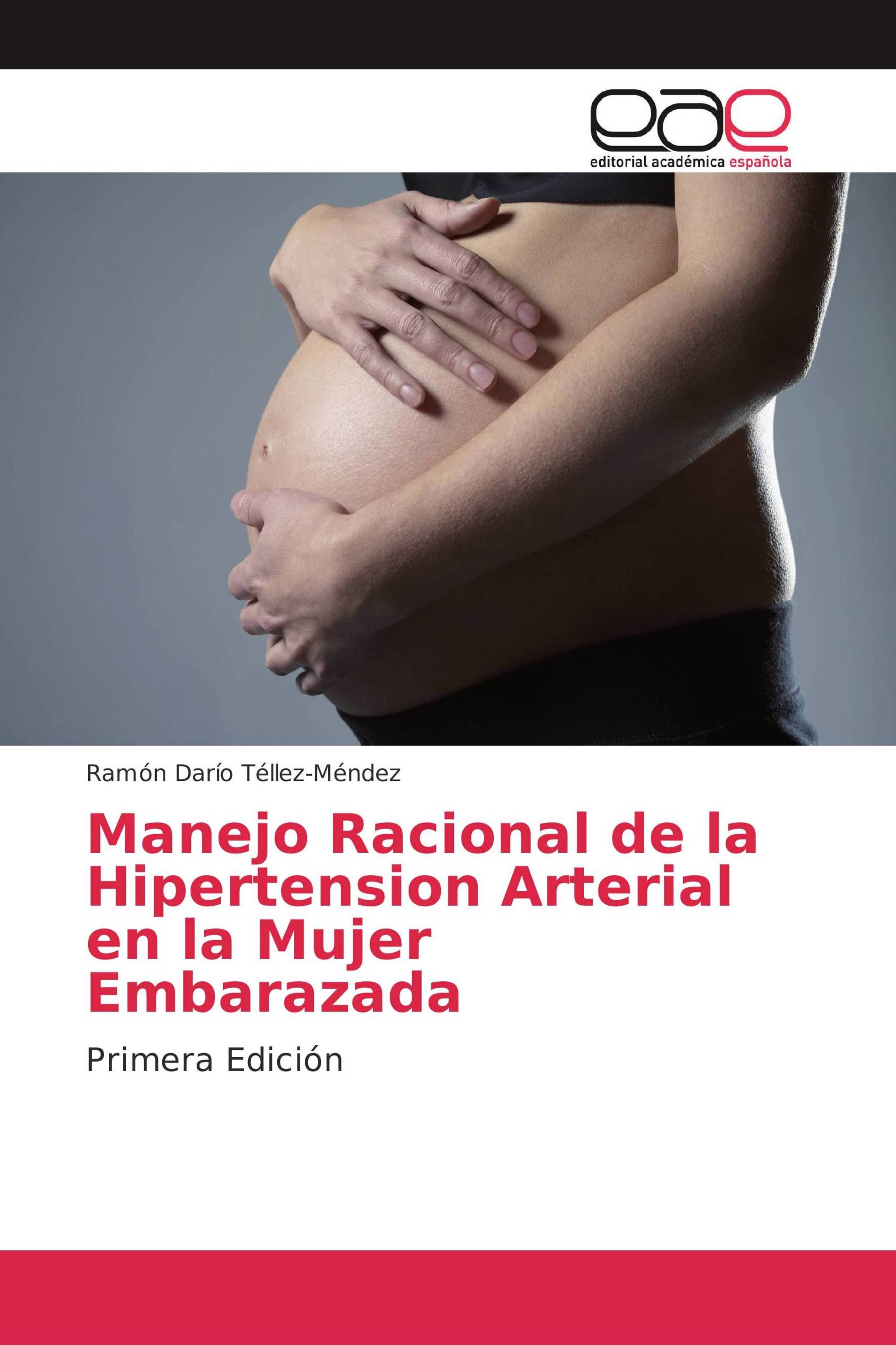 Manejo Racional de la Hipertension Arterial en la Mujer Embarazada