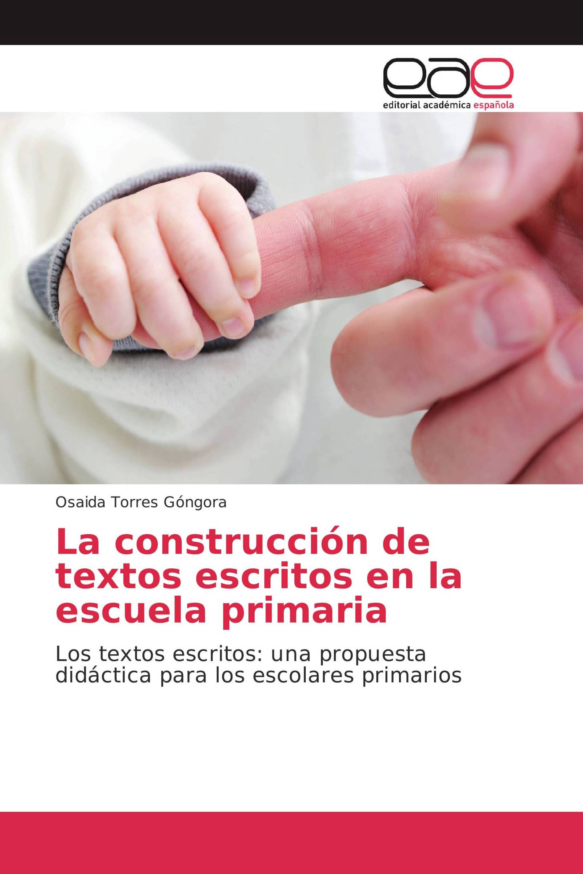 La construcción de textos escritos en la escuela primaria