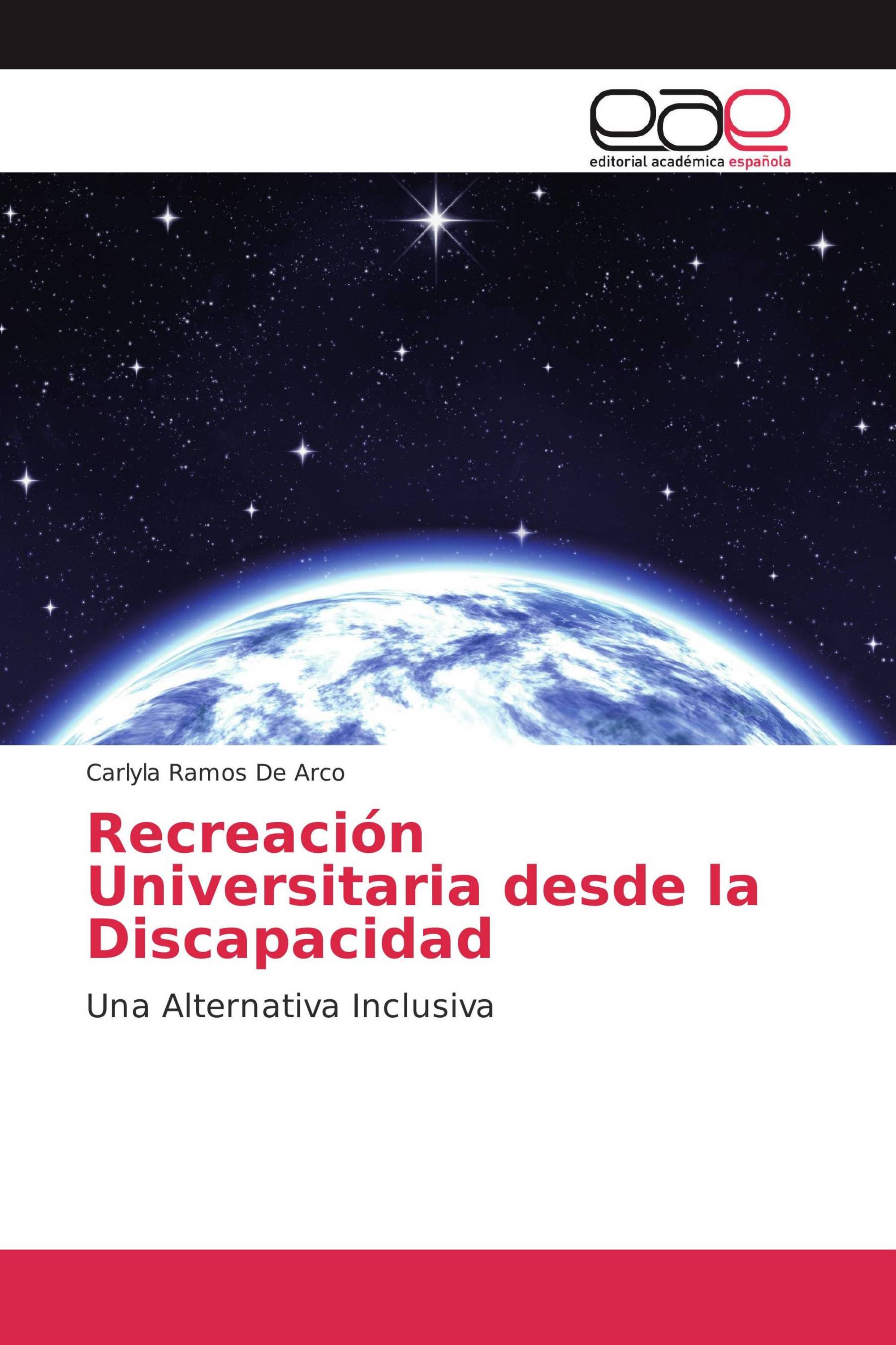 Recreación Universitaria desde la Discapacidad