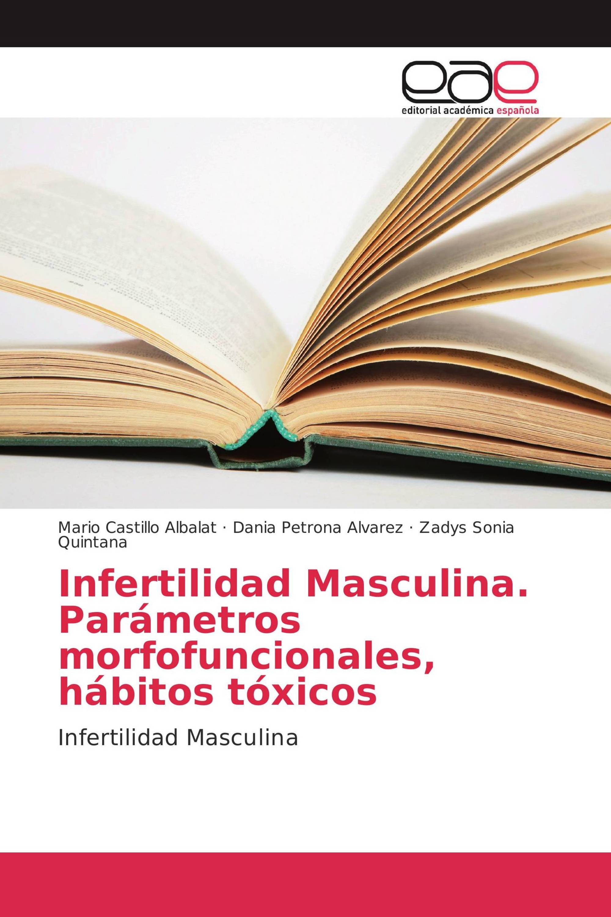 Infertilidad Masculina. Parámetros morfofuncionales, hábitos tóxicos