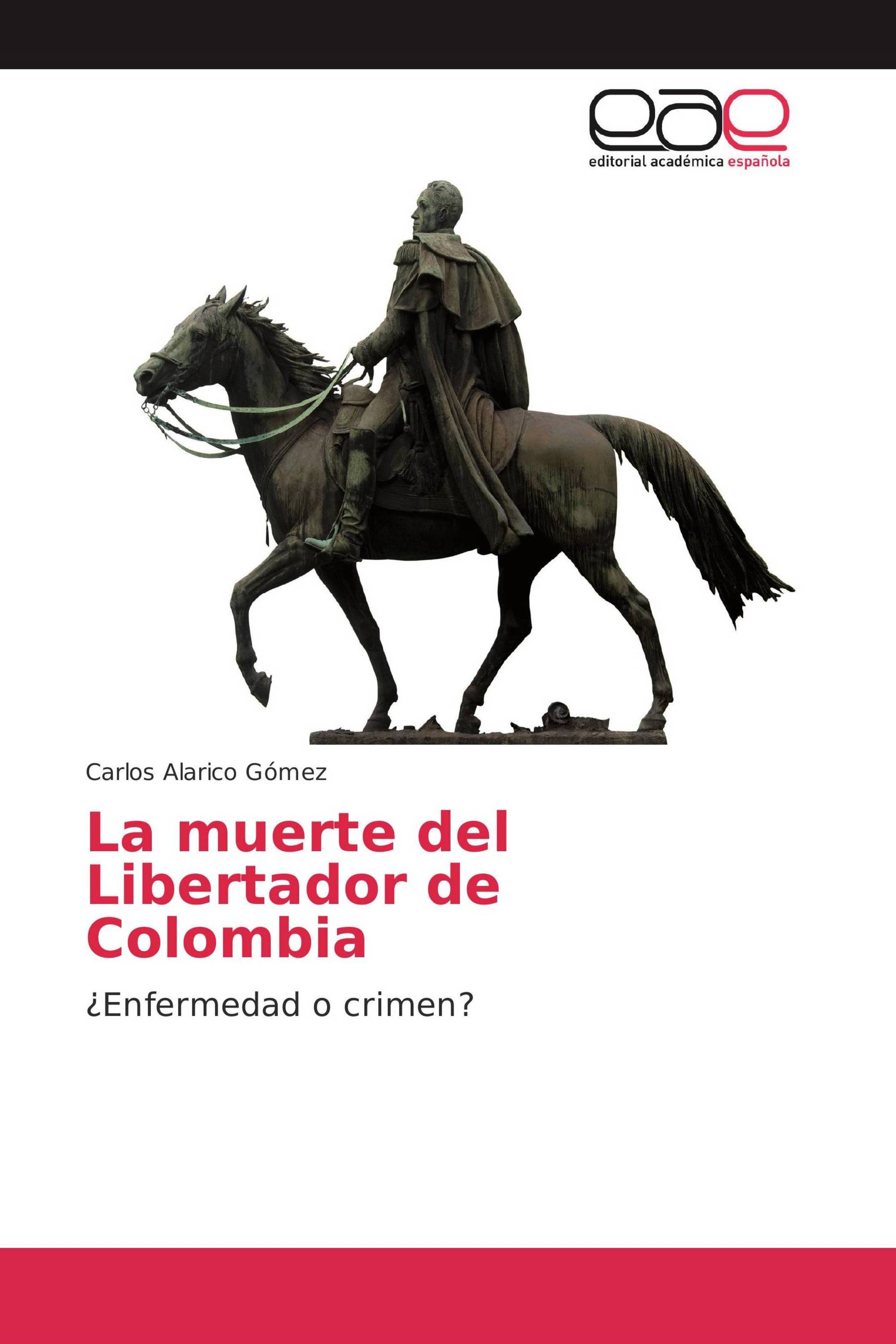 La muerte del Libertador de Colombia