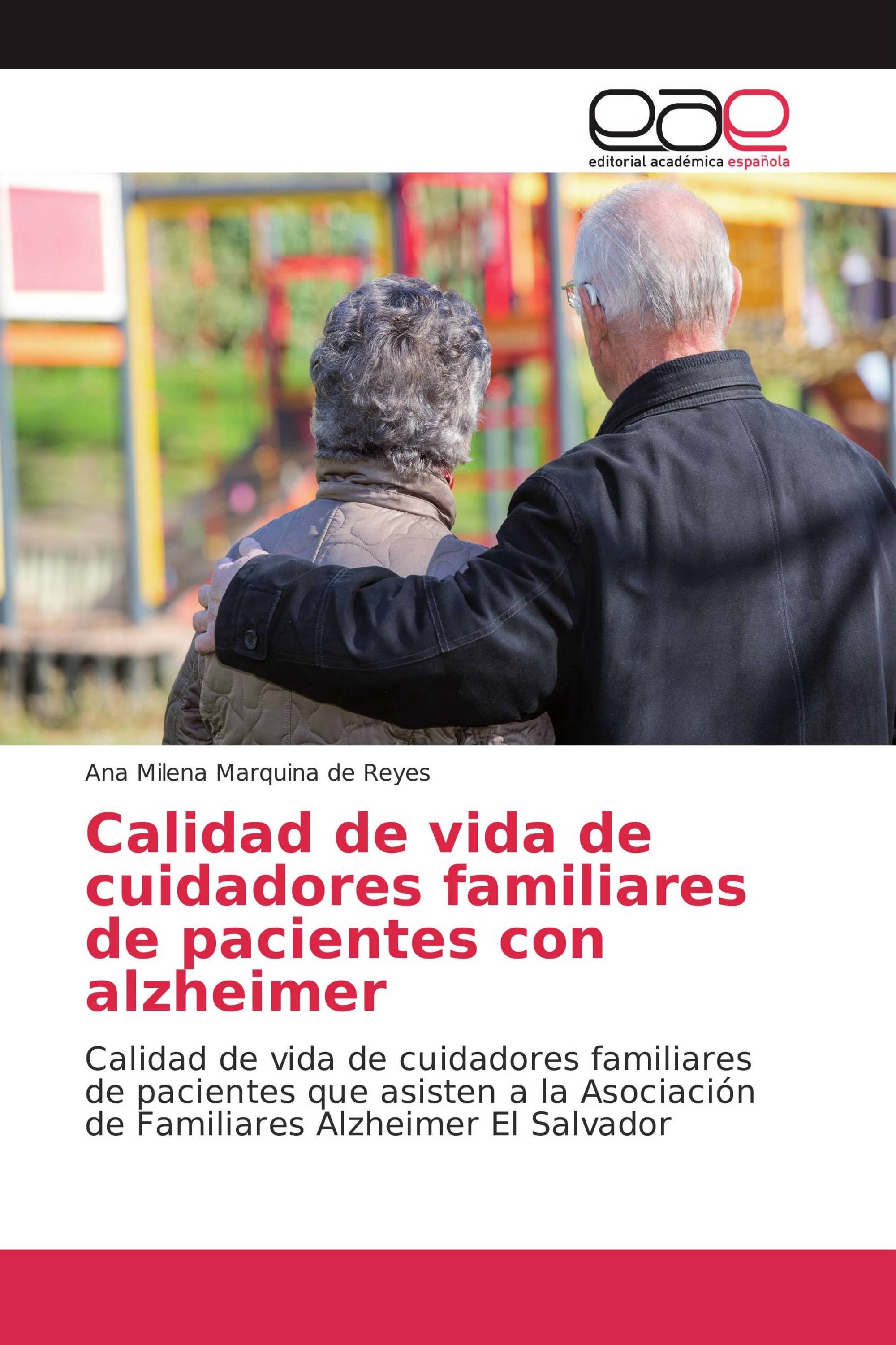 Calidad de vida de cuidadores familiares de pacientes con alzheimer