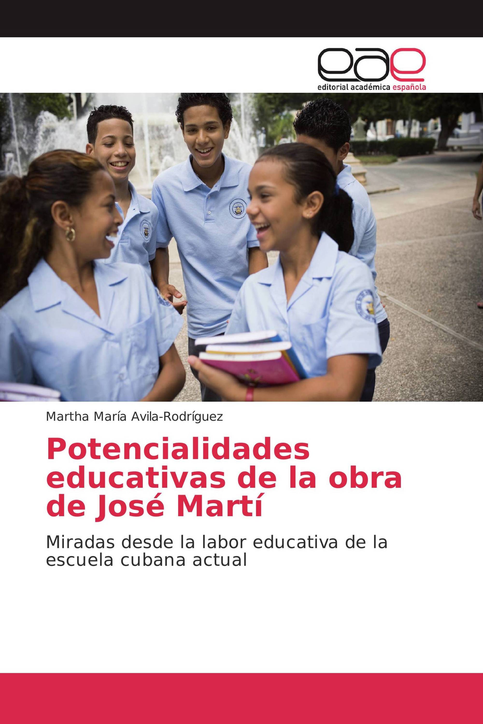 Potencialidades educativas de la obra de José Martí