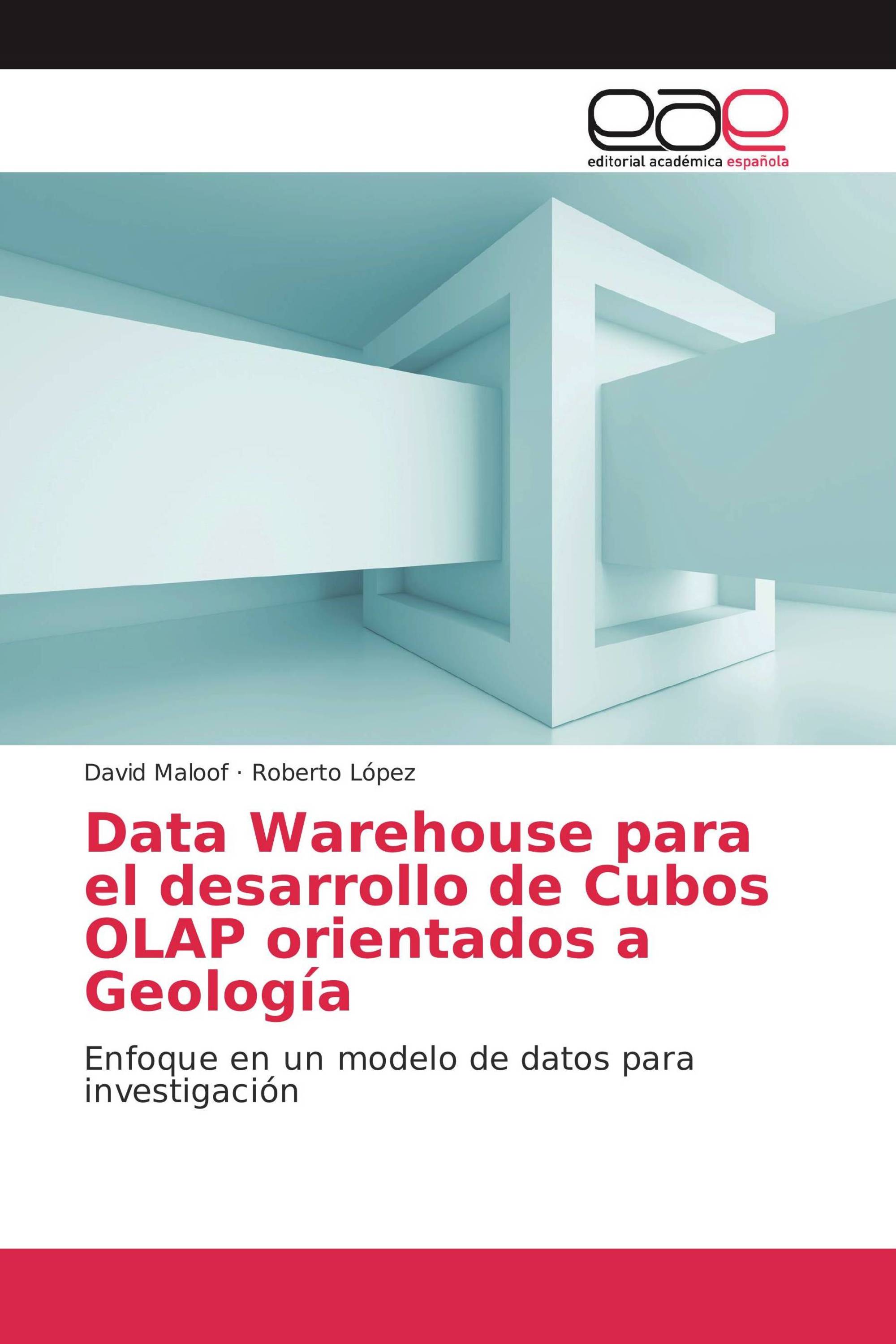 Data Warehouse para el desarrollo de Cubos OLAP orientados a Geología