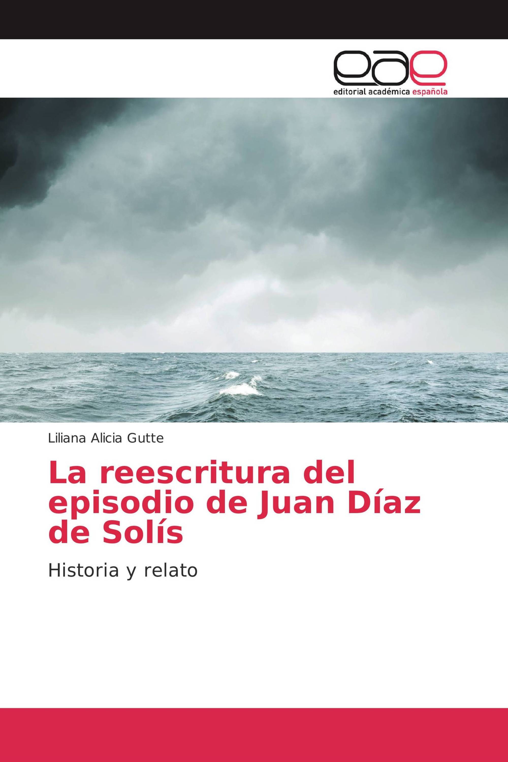 La reescritura del episodio de Juan Díaz de Solís