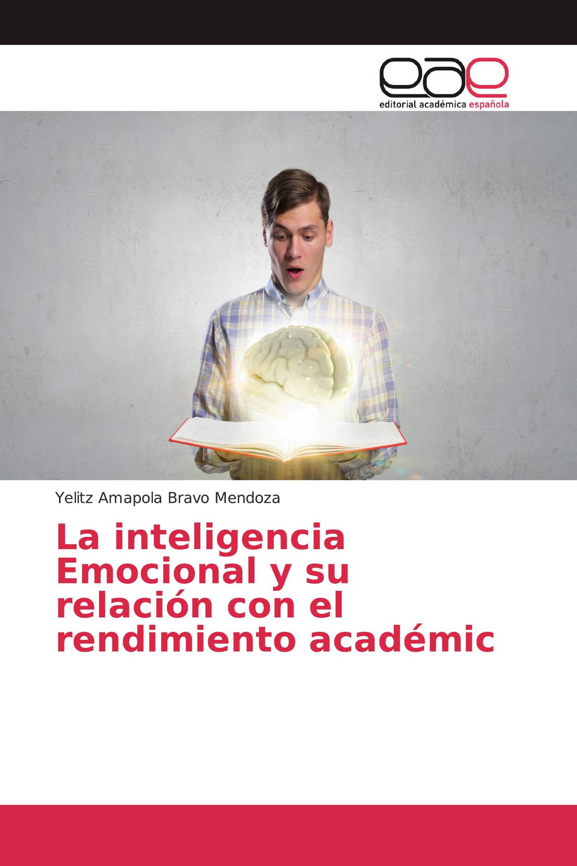 La inteligencia Emocional y su relación con el rendimiento académic