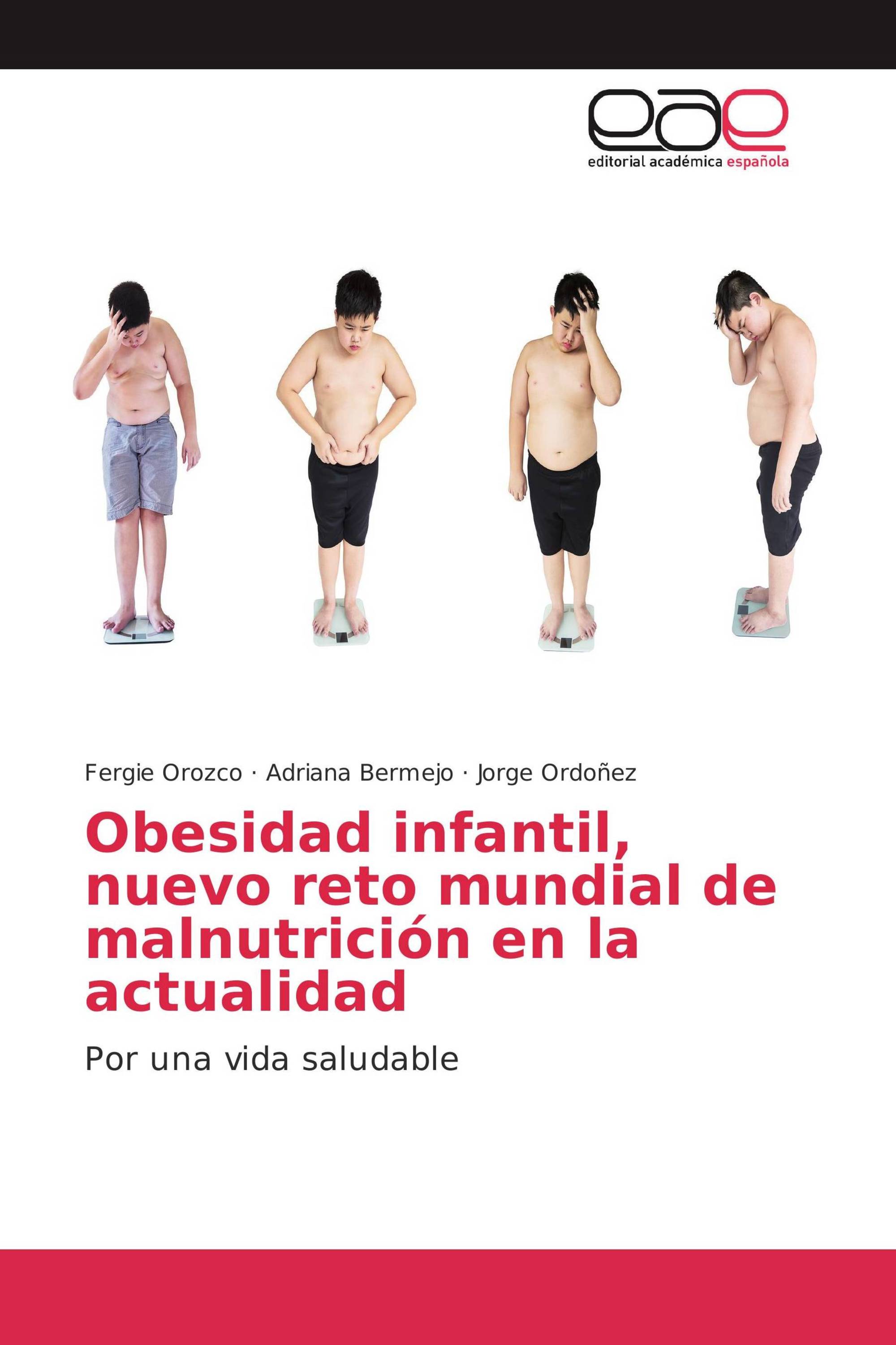 Obesidad infantil, nuevo reto mundial de malnutrición en la actualidad