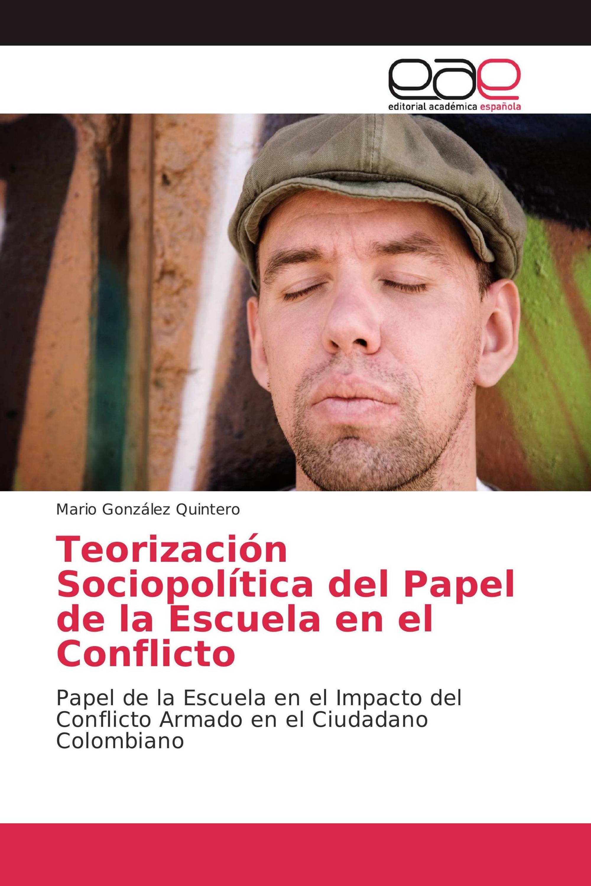 Teorización Sociopolítica del Papel de la Escuela en el Conflicto