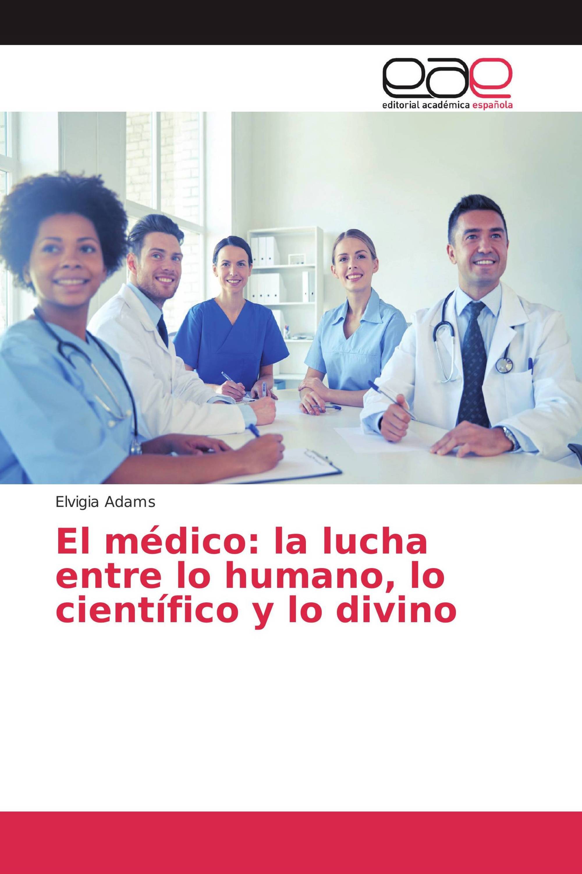 El médico: la lucha entre lo humano, lo científico y lo divino