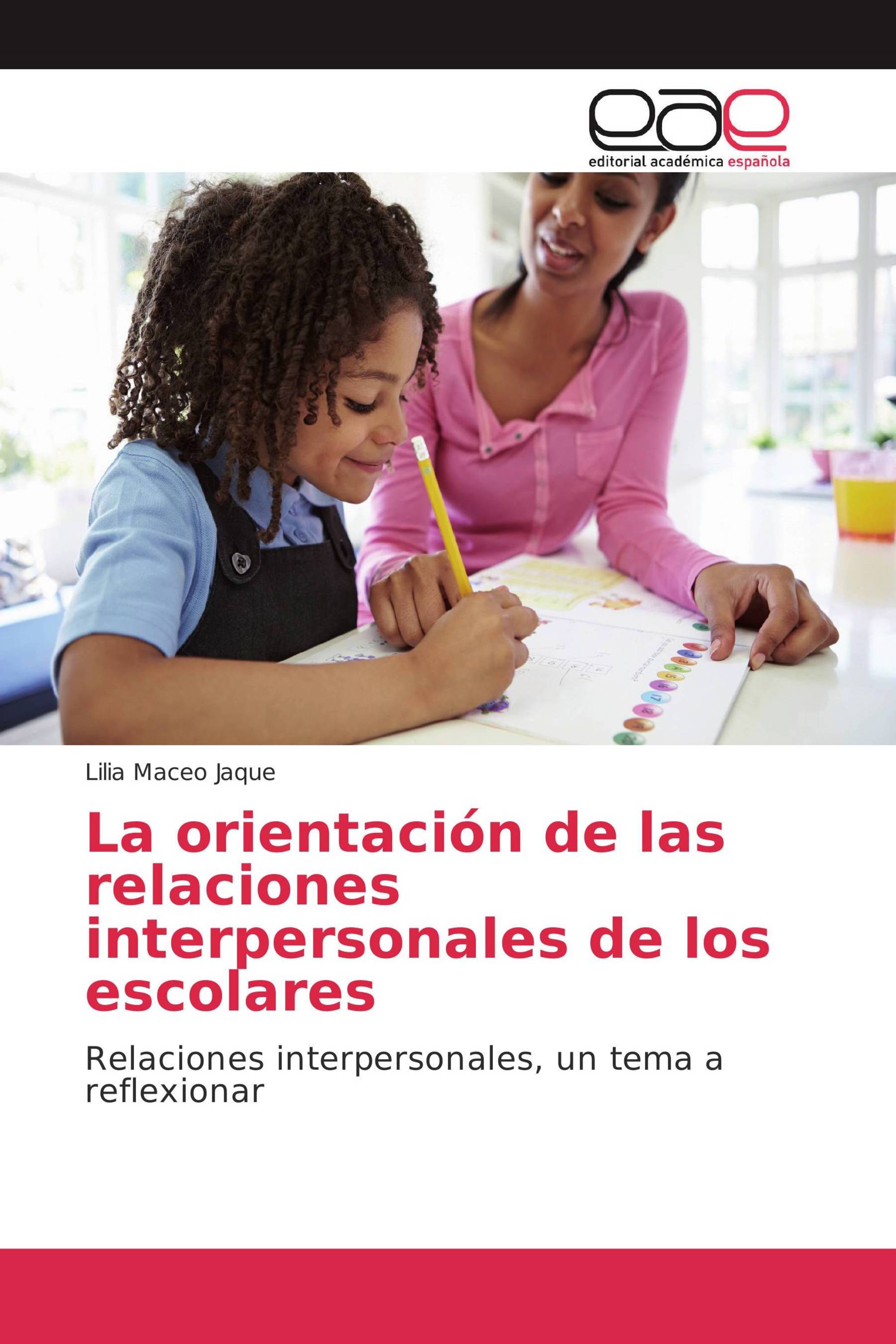 La orientación de las relaciones interpersonales de los escolares