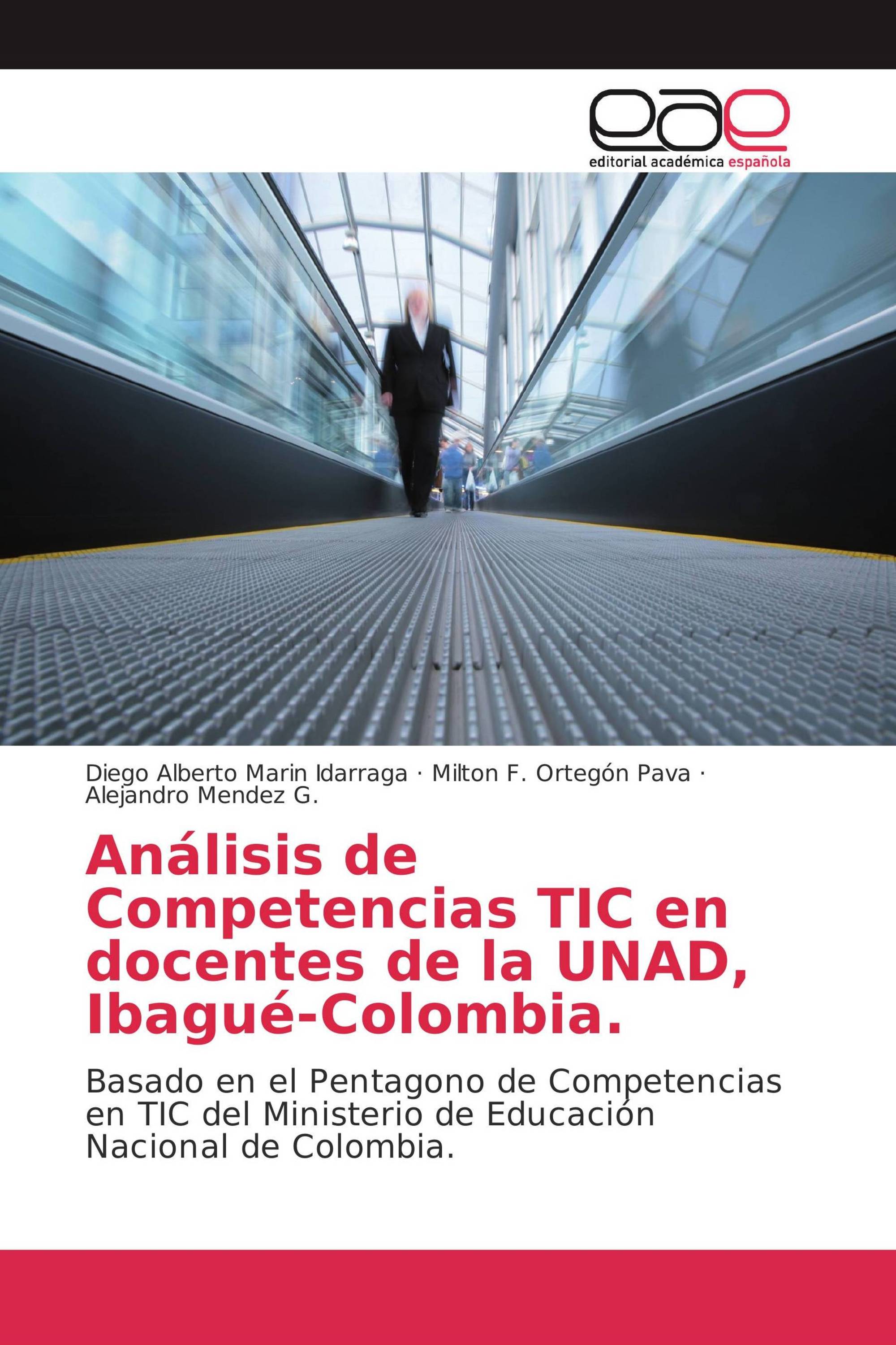 Análisis de Competencias TIC en docentes de la UNAD, Ibagué-Colombia