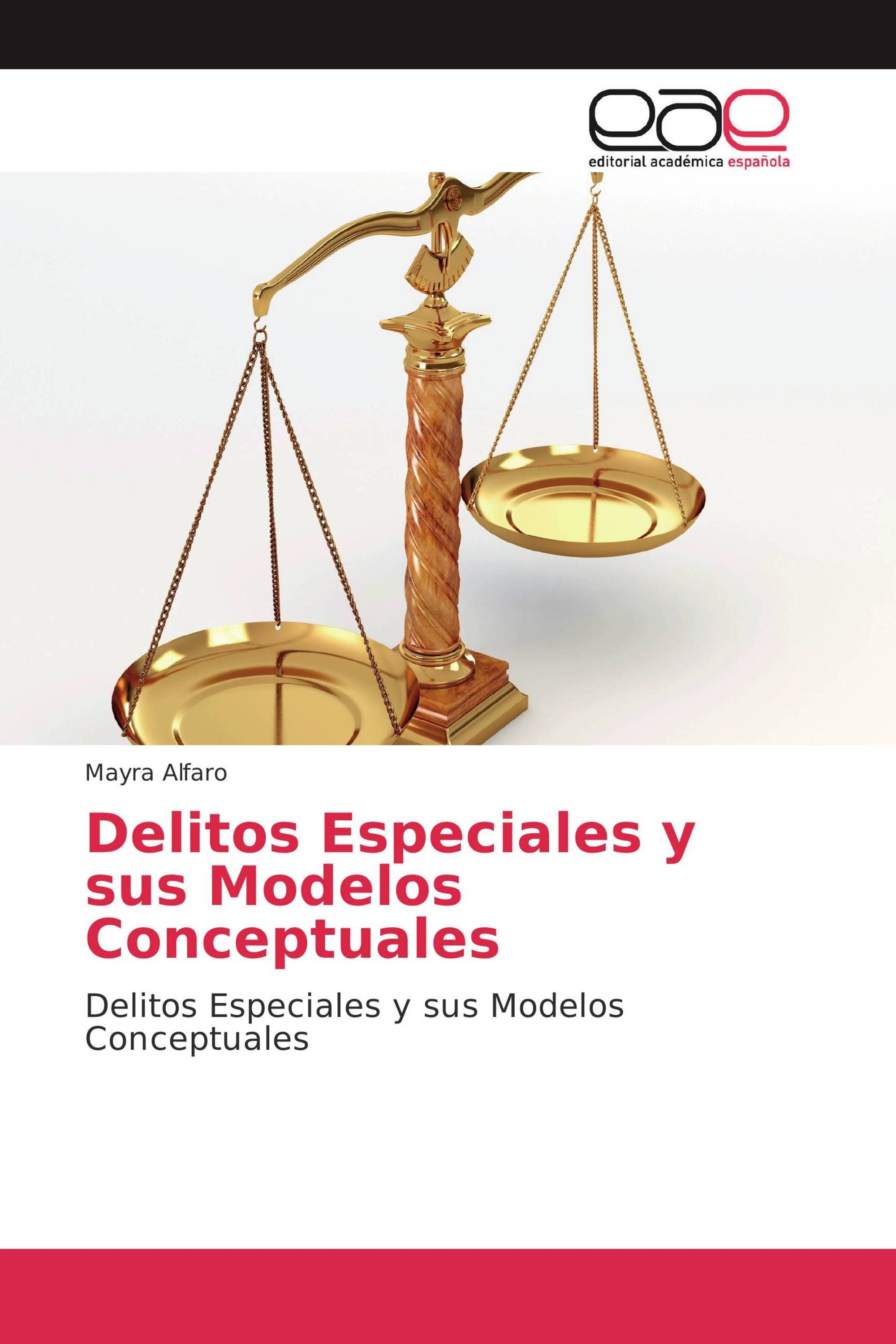 Delitos Especiales y sus Modelos Conceptuales