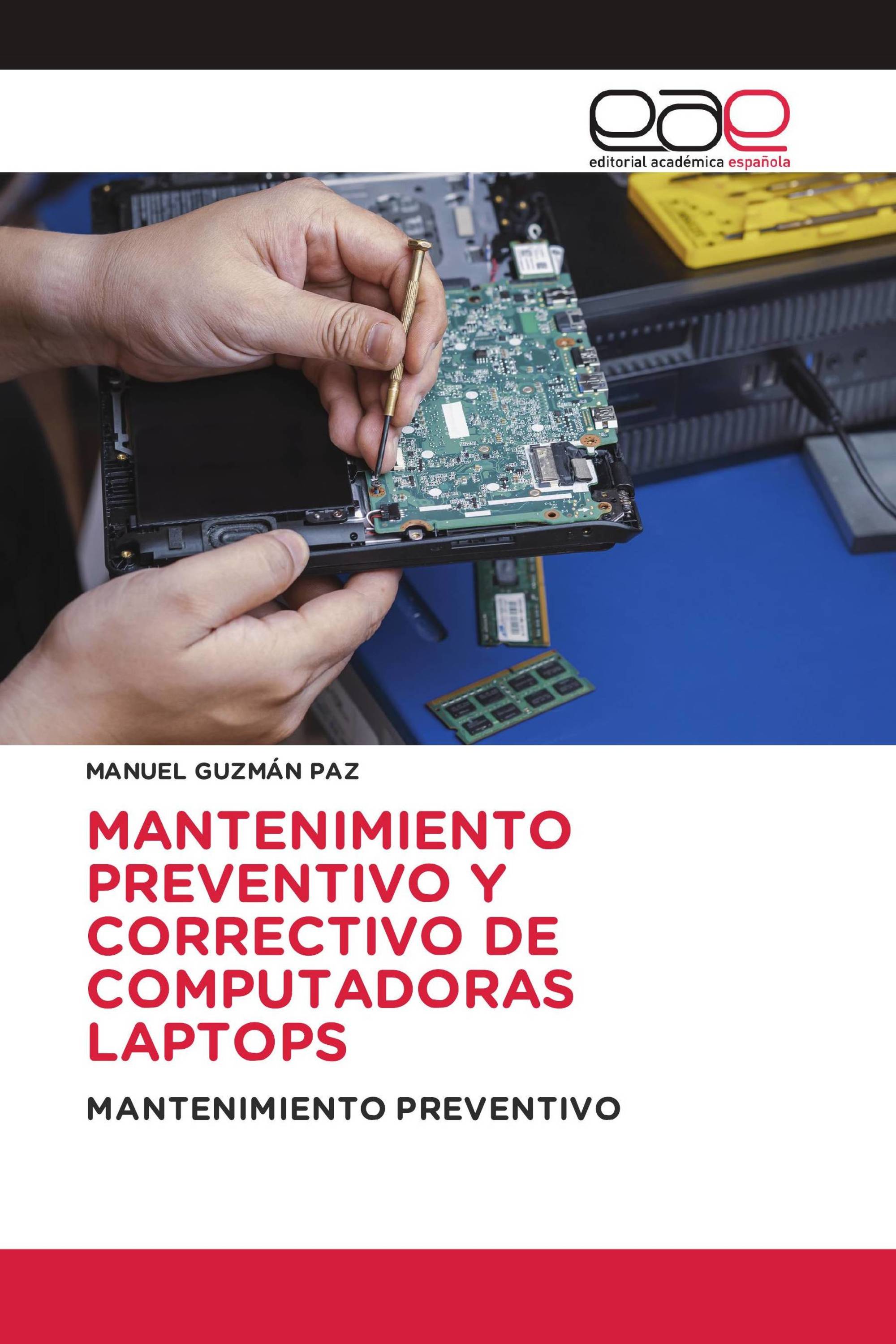 MANTENIMIENTO PREVENTIVO Y CORRECTIVO DE COMPUTADORAS LAPTOPS