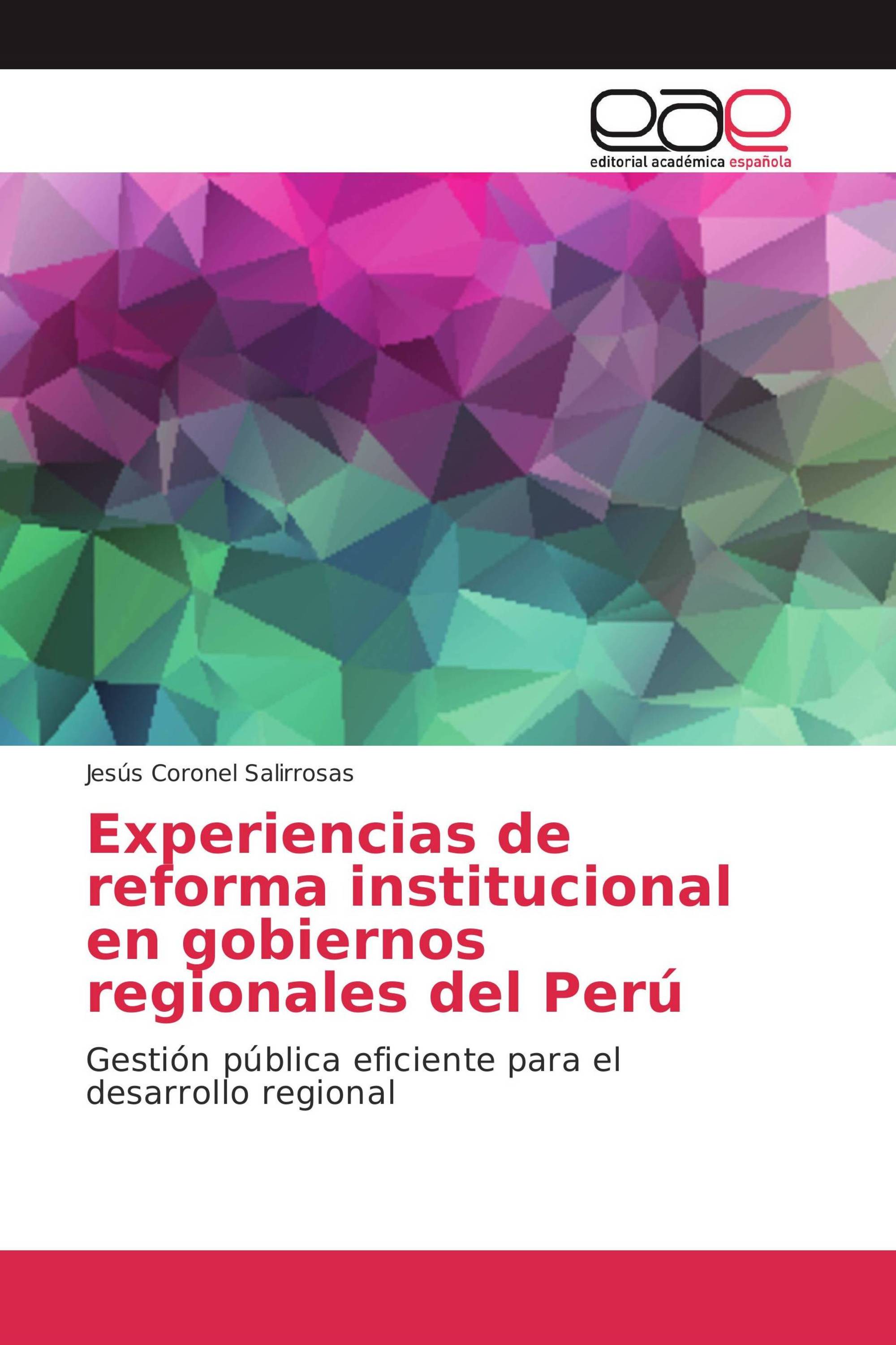 Experiencias de reforma institucional en gobiernos regionales del Perú