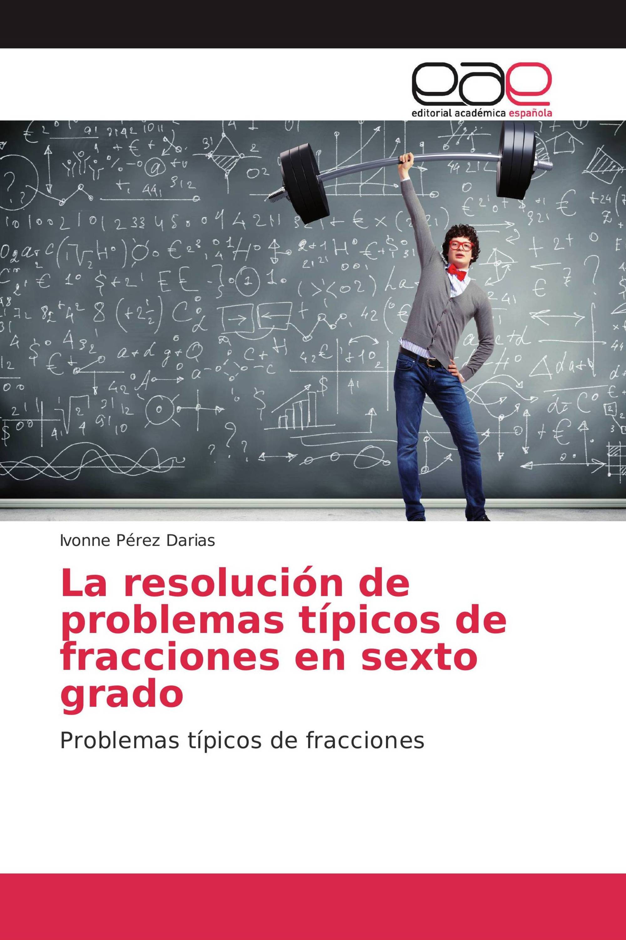 La resolución de problemas típicos de fracciones en sexto grado