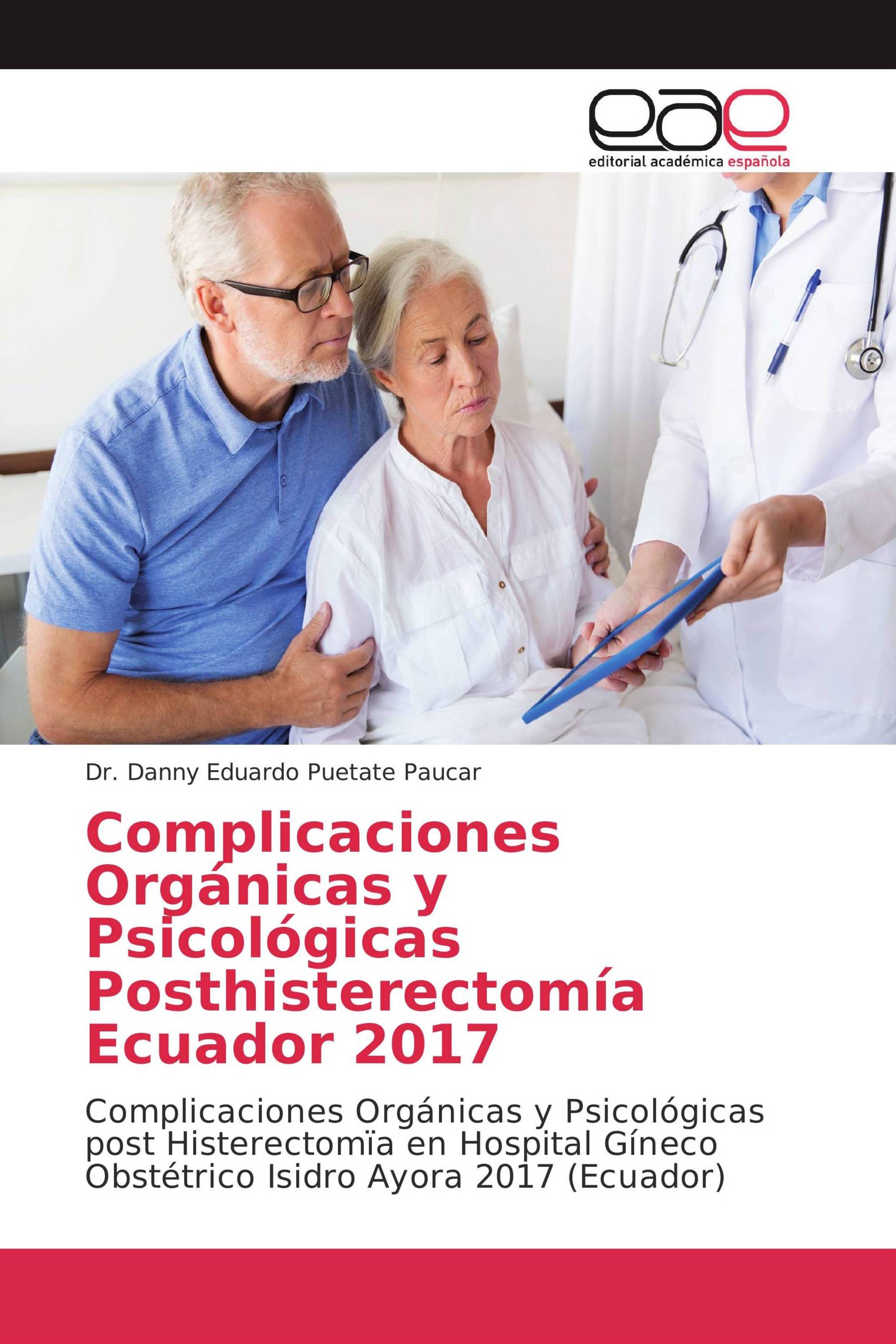 Complicaciones Orgánicas y Psicológicas Posthisterectomía Ecuador 2017