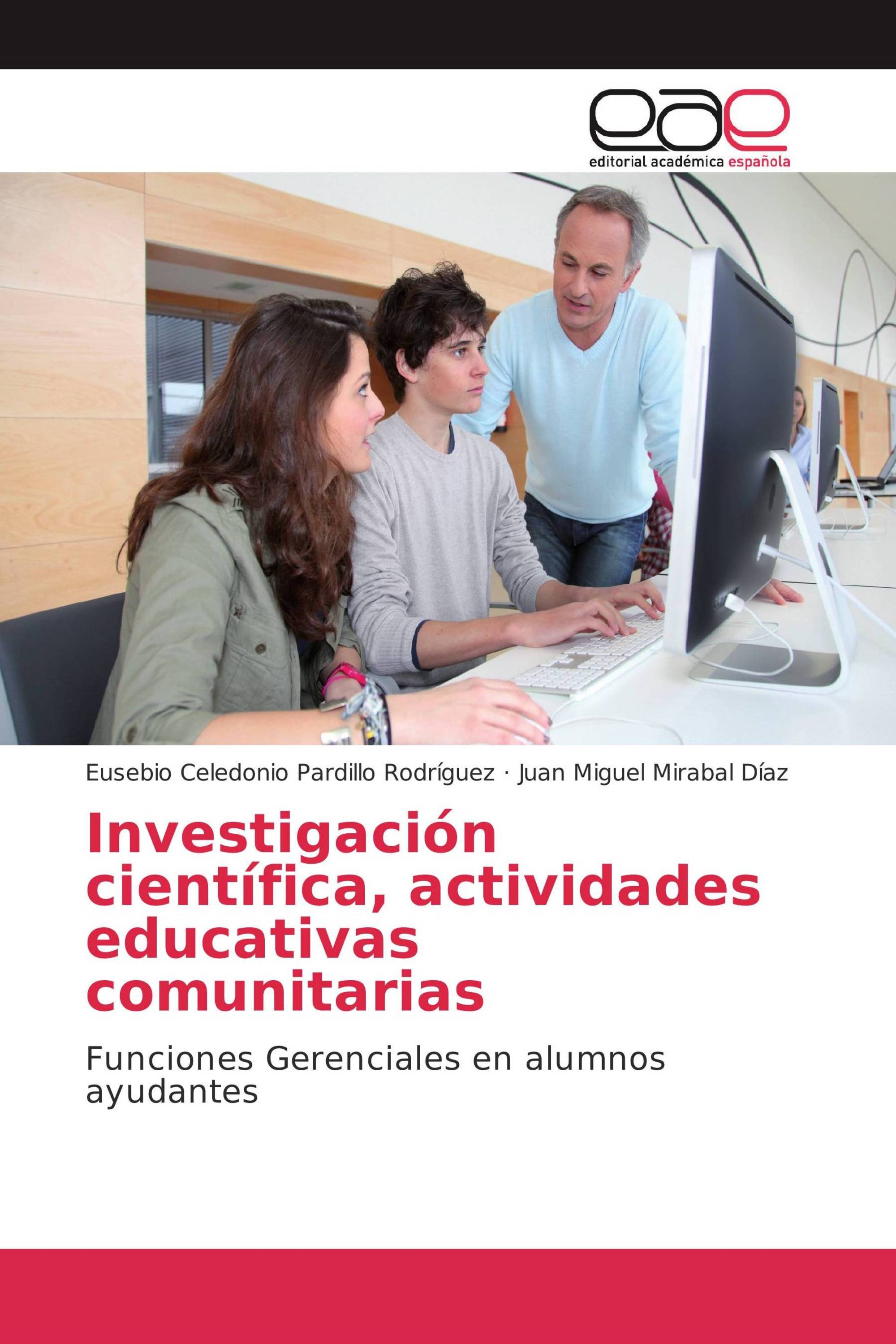 Investigación científica, actividades educativas comunitarias