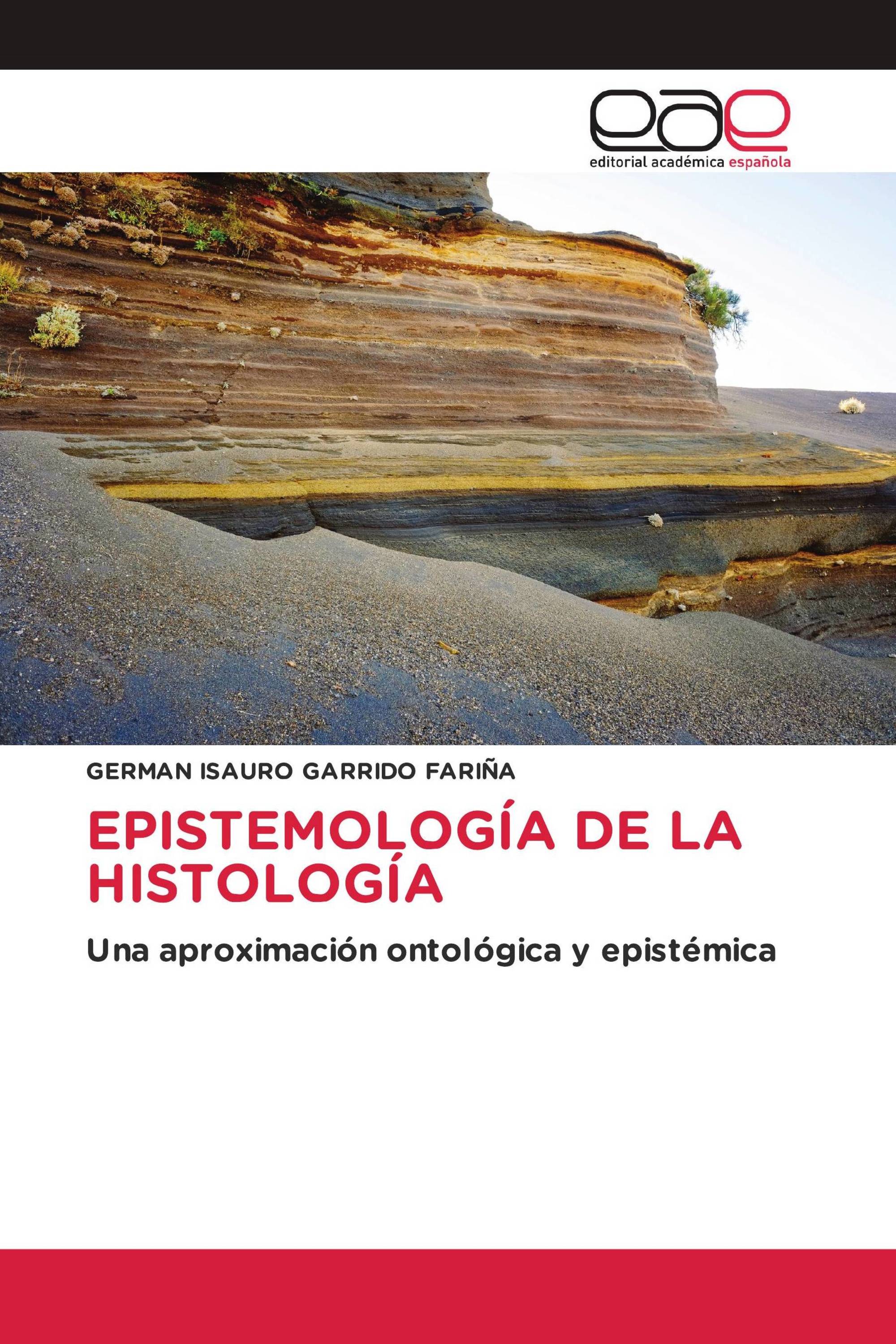 EPISTEMOLOGÍA DE LA HISTOLOGÍA