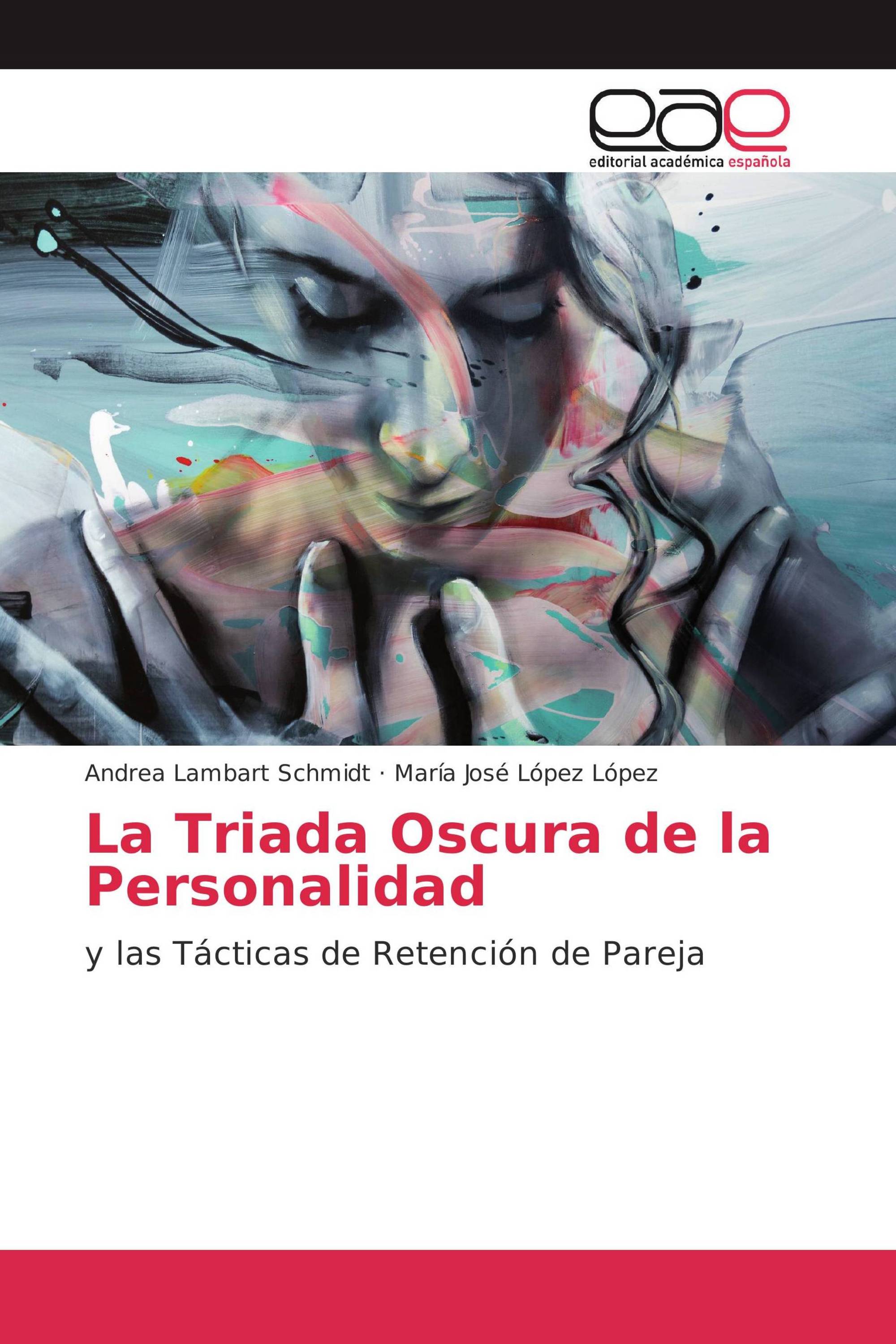 La Triada Oscura de la Personalidad