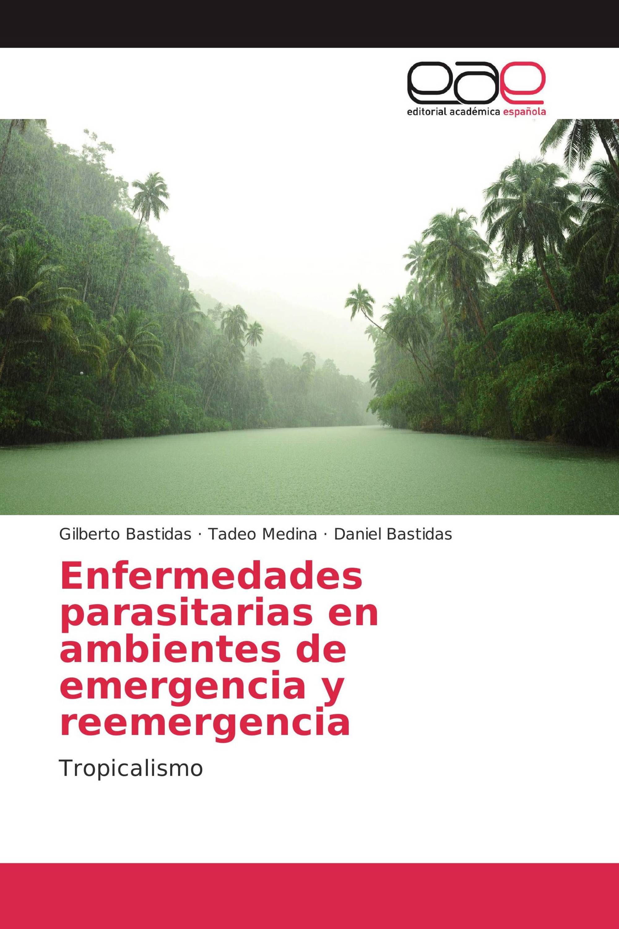 Enfermedades parasitarias en ambientes de emergencia y reemergencia