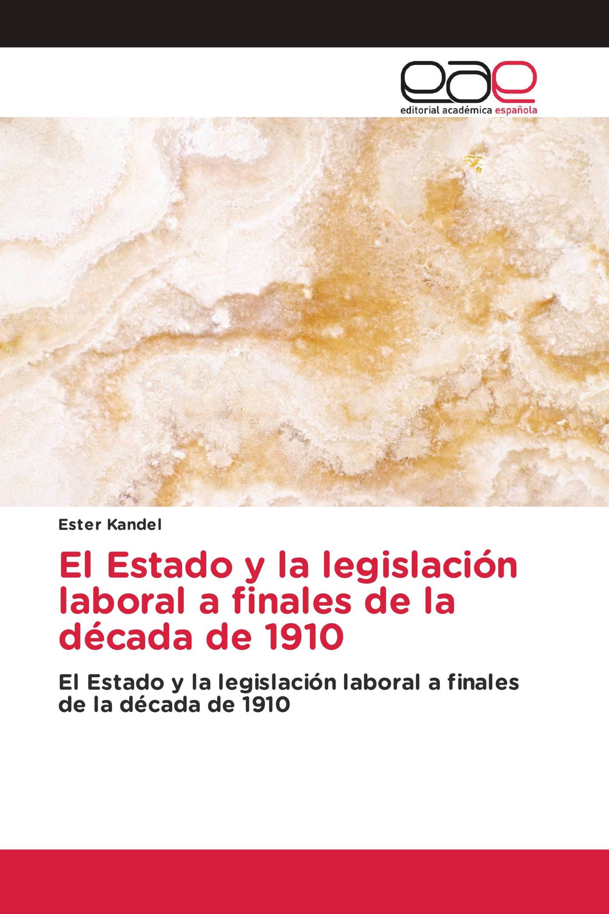 El Estado y la legislación laboral a finales de la década de 1910