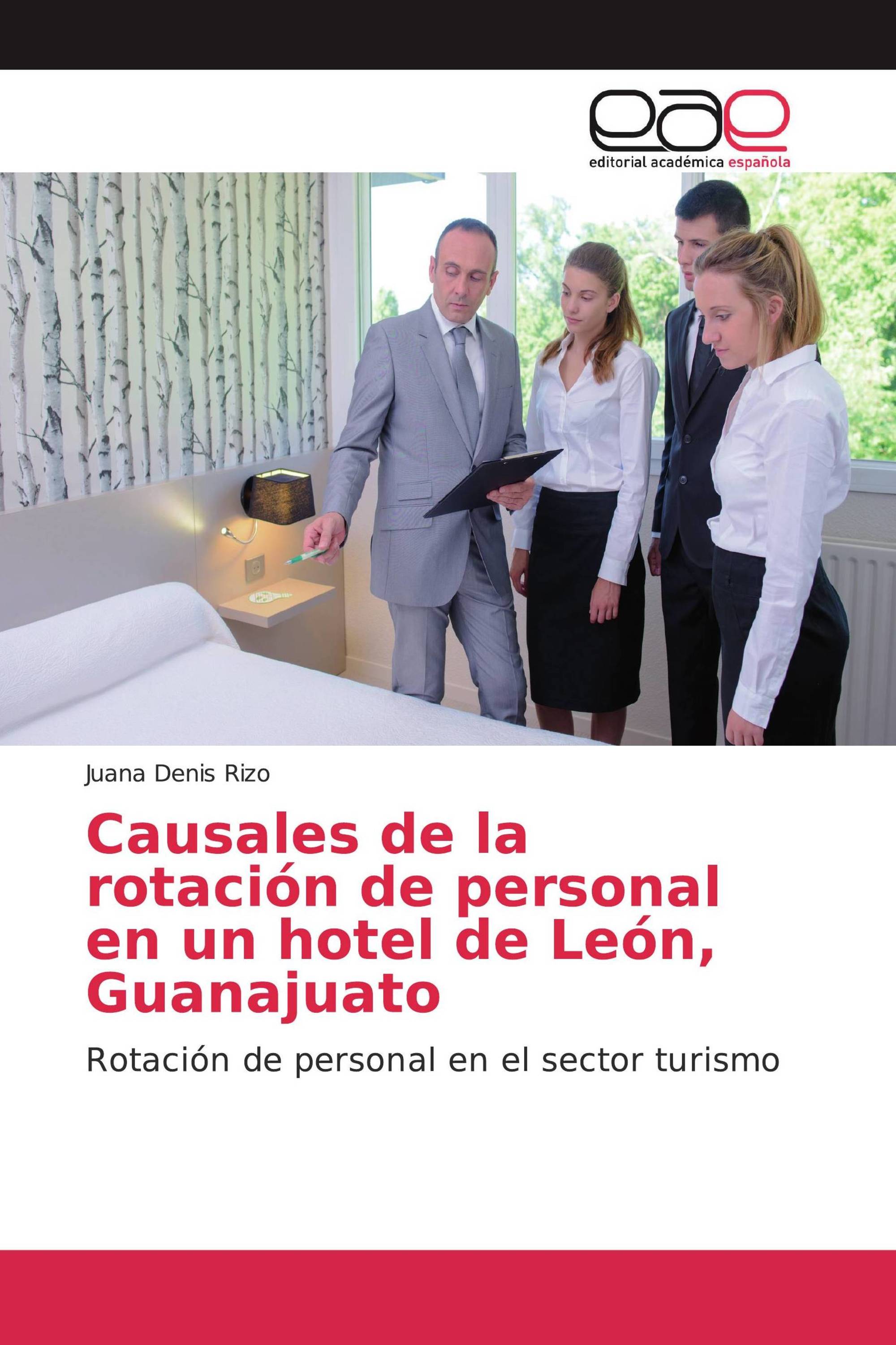 Causales de la rotación de personal en un hotel de León, Guanajuato