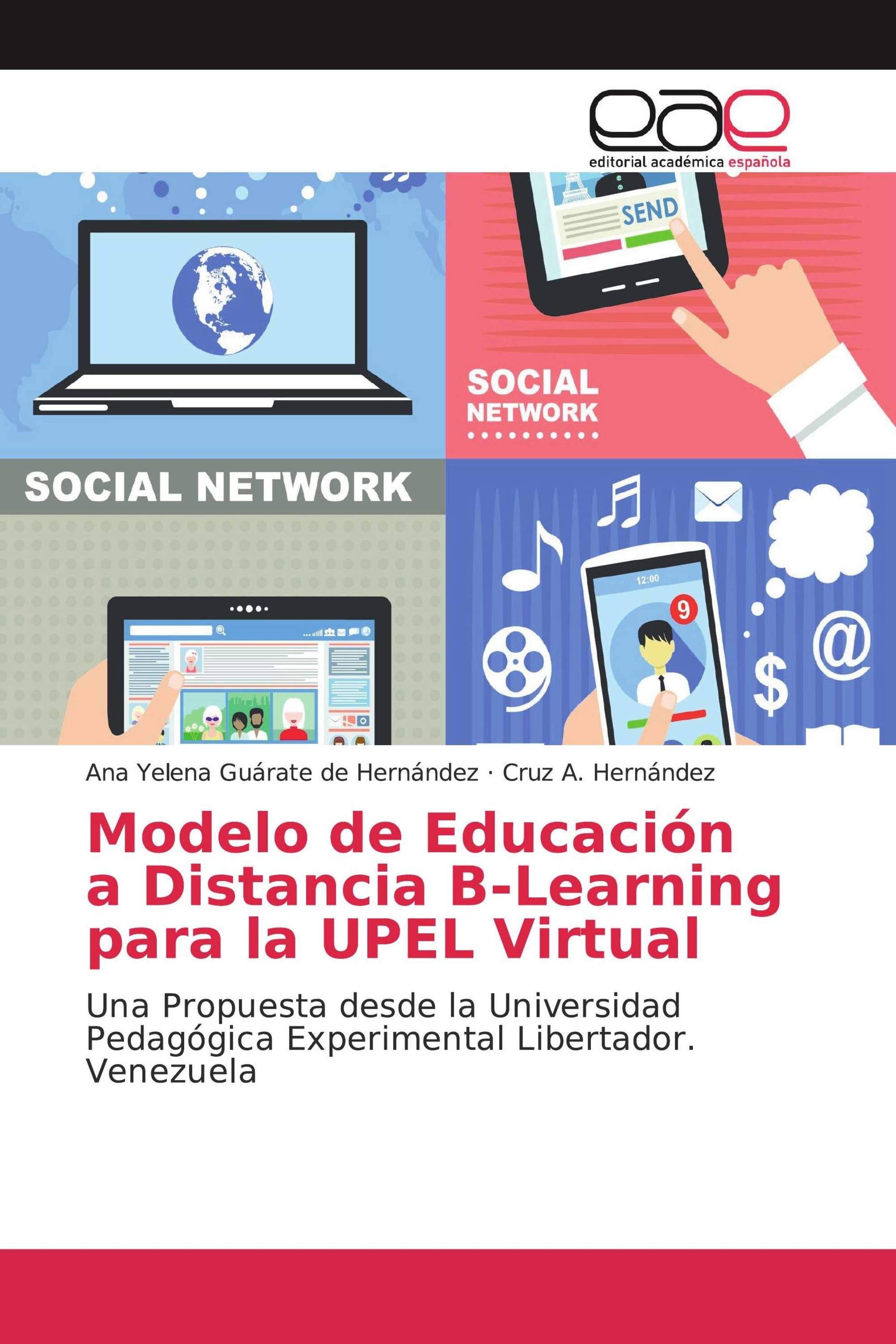 Modelo De Educación A Distancia B-Learning Para La UPEL Virtual / 978 ...