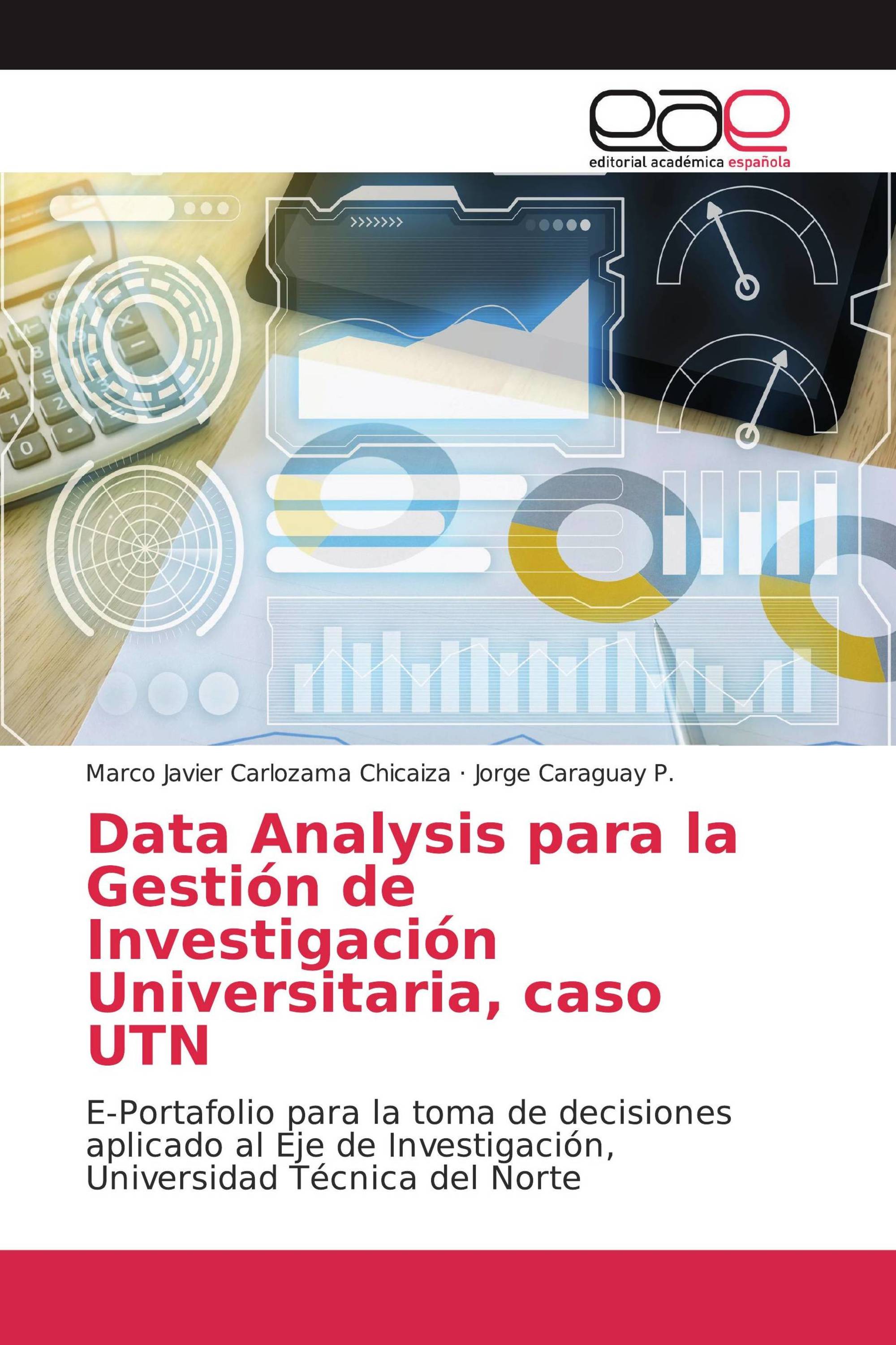 Data Analysis para la Gestión de Investigación Universitaria, caso UTN