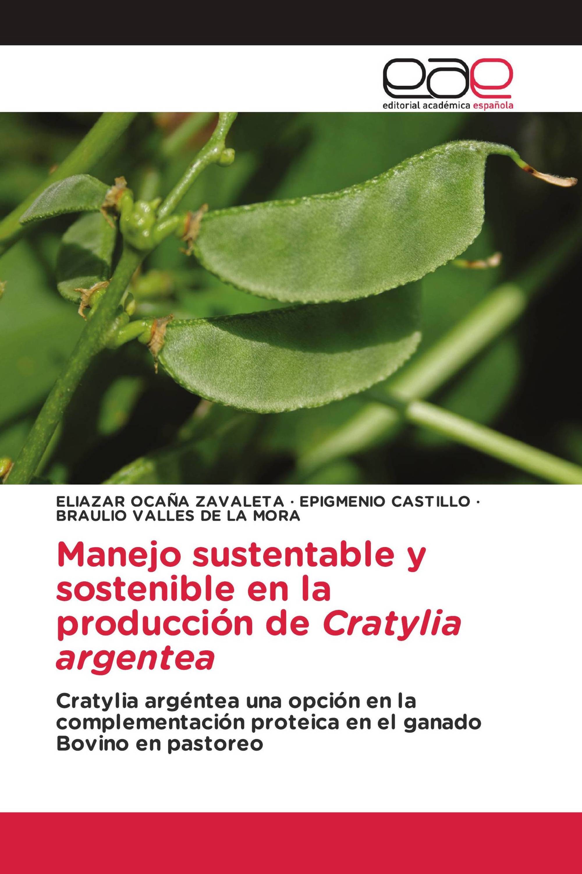 Manejo sustentable y sostenible en la producción de Cratylia argentea