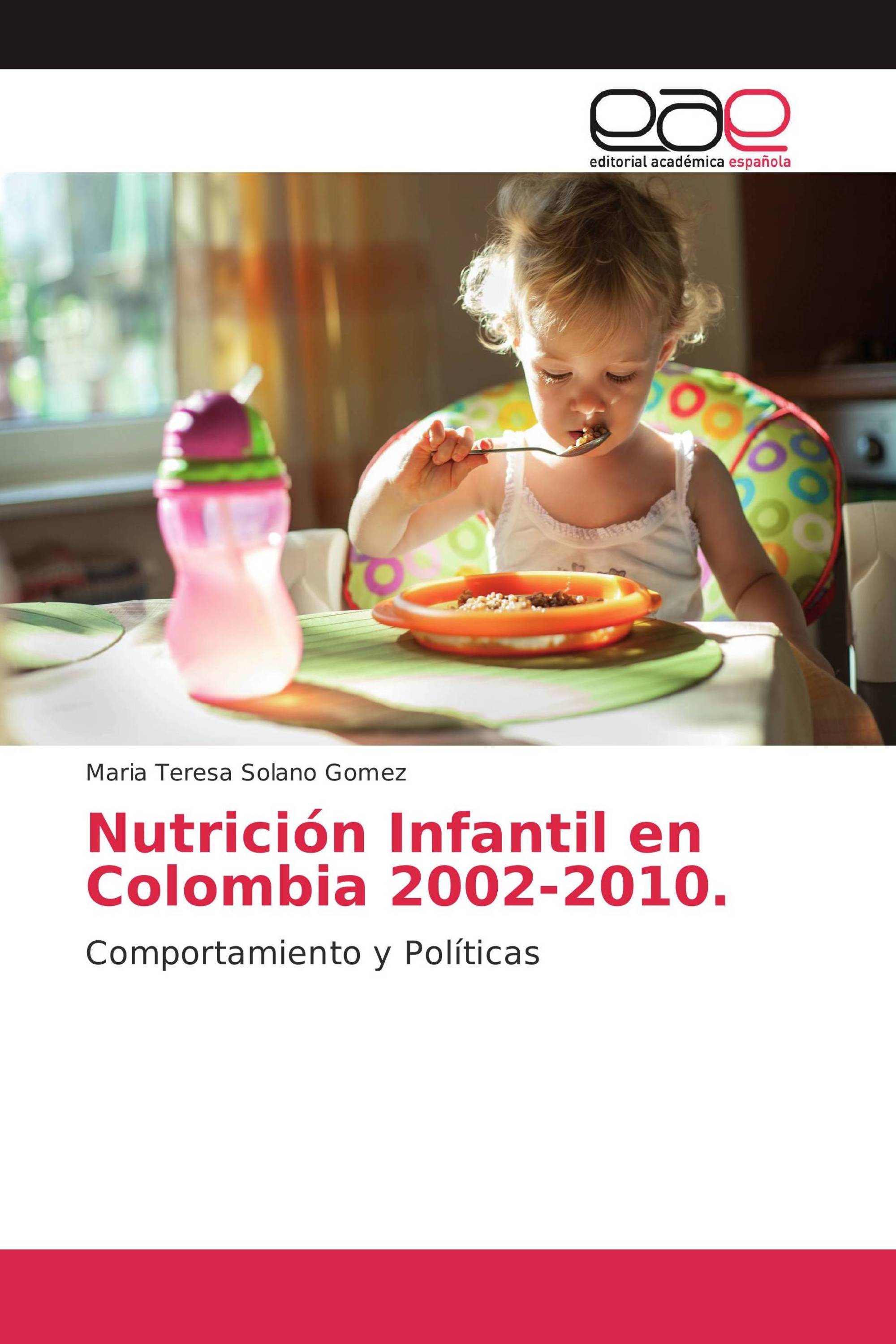 Nutrición Infantil en Colombia 2002-2010.