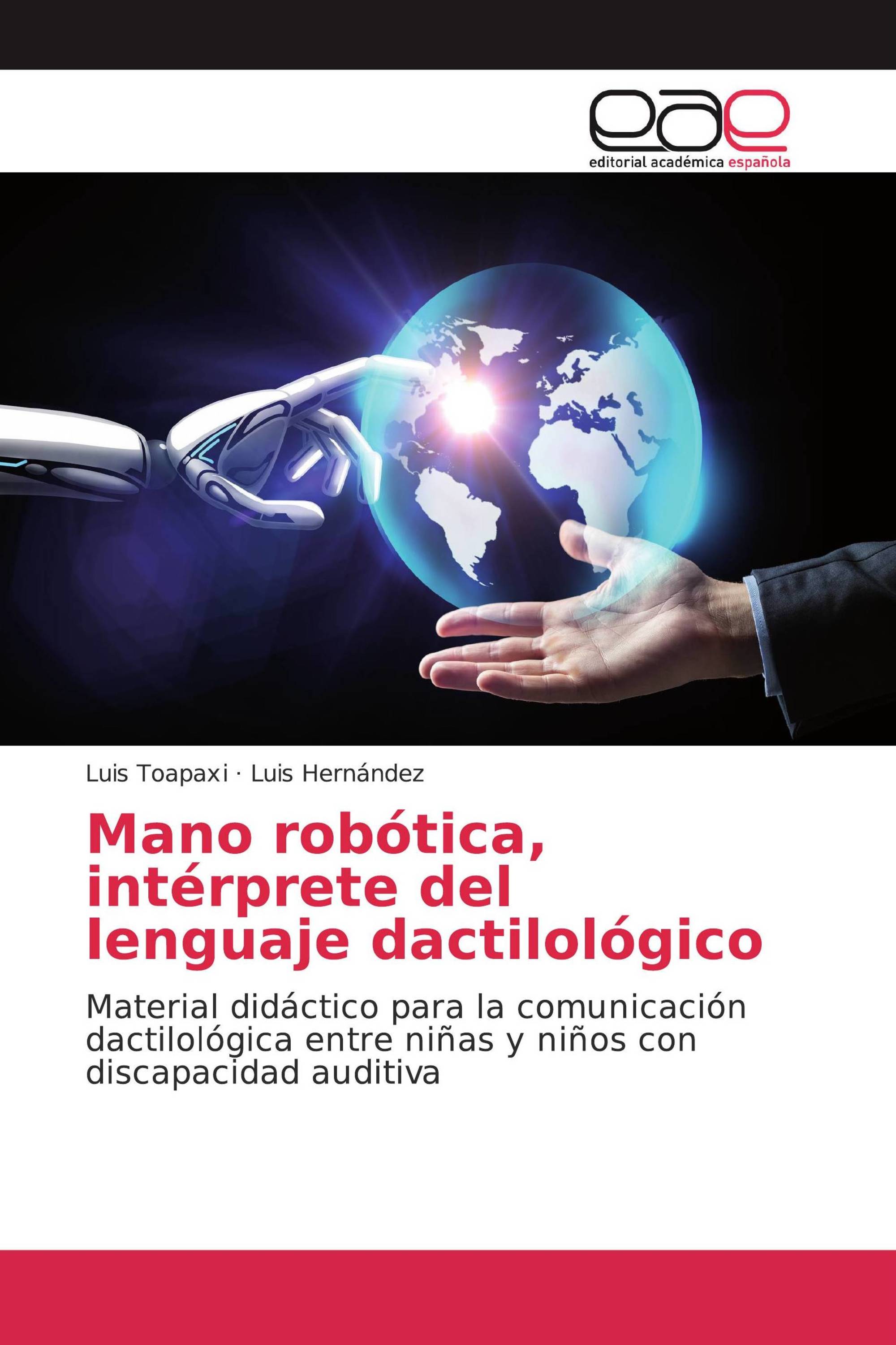 Mano robótica, intérprete del lenguaje dactilológico