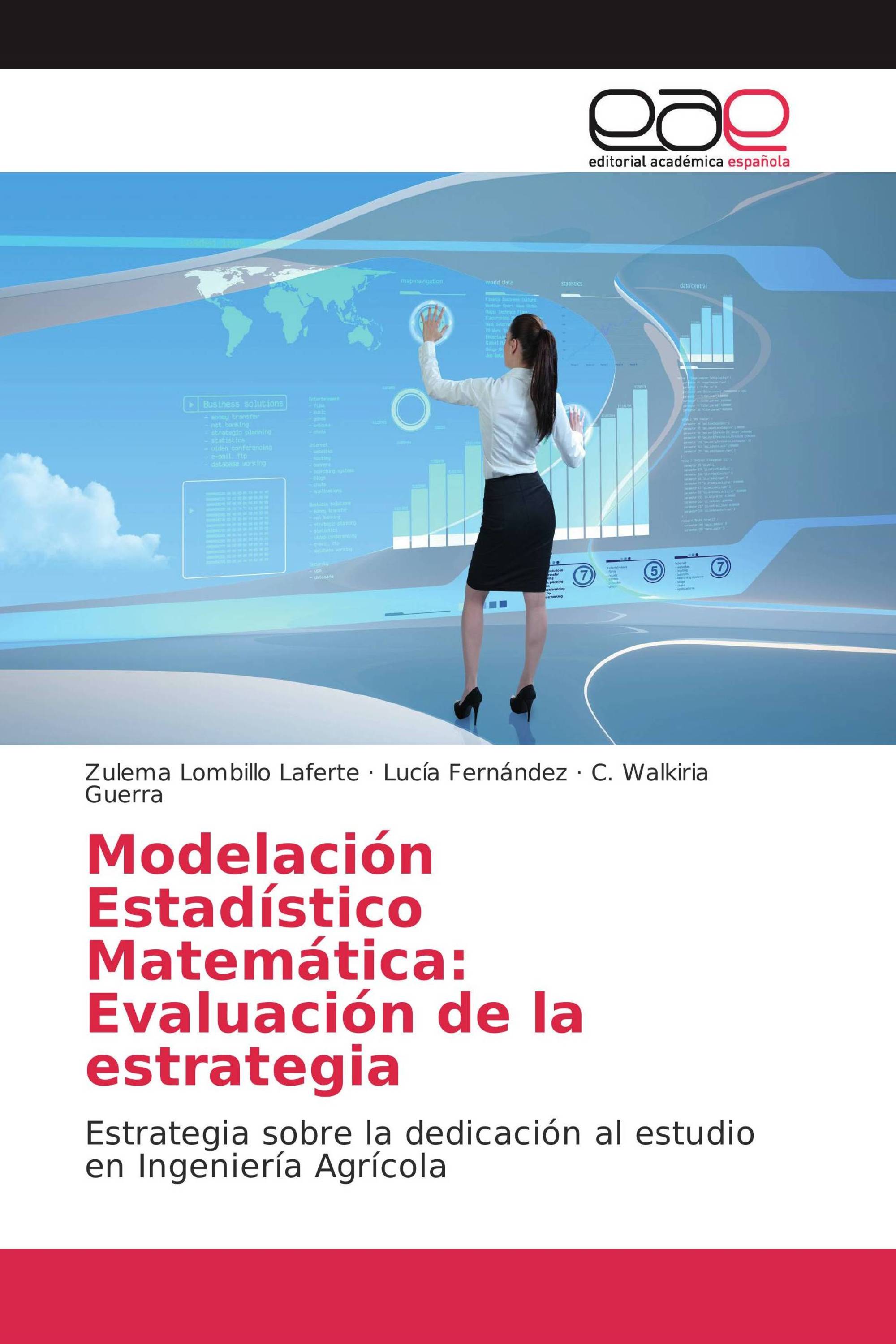 Modelación Estadístico Matemática: Evaluación de la estrategia