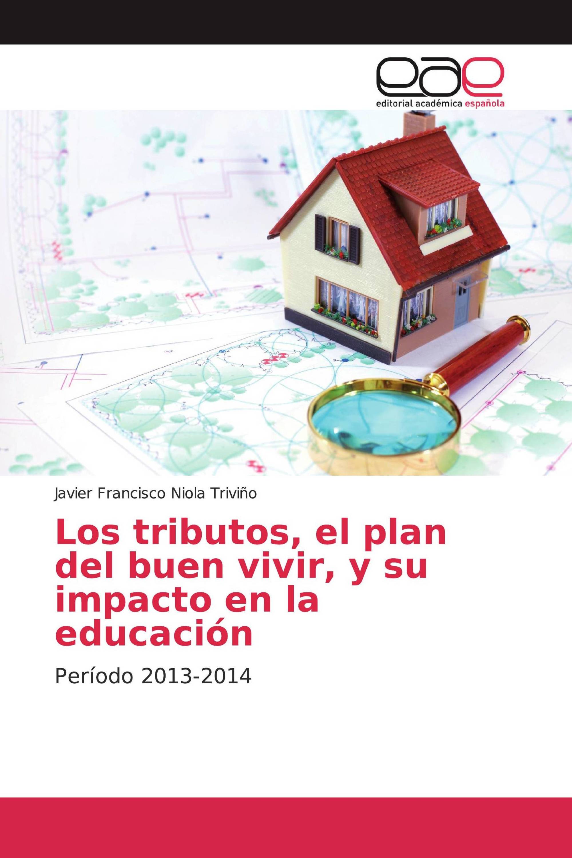 Los tributos, el plan del buen vivir, y su impacto en la educación