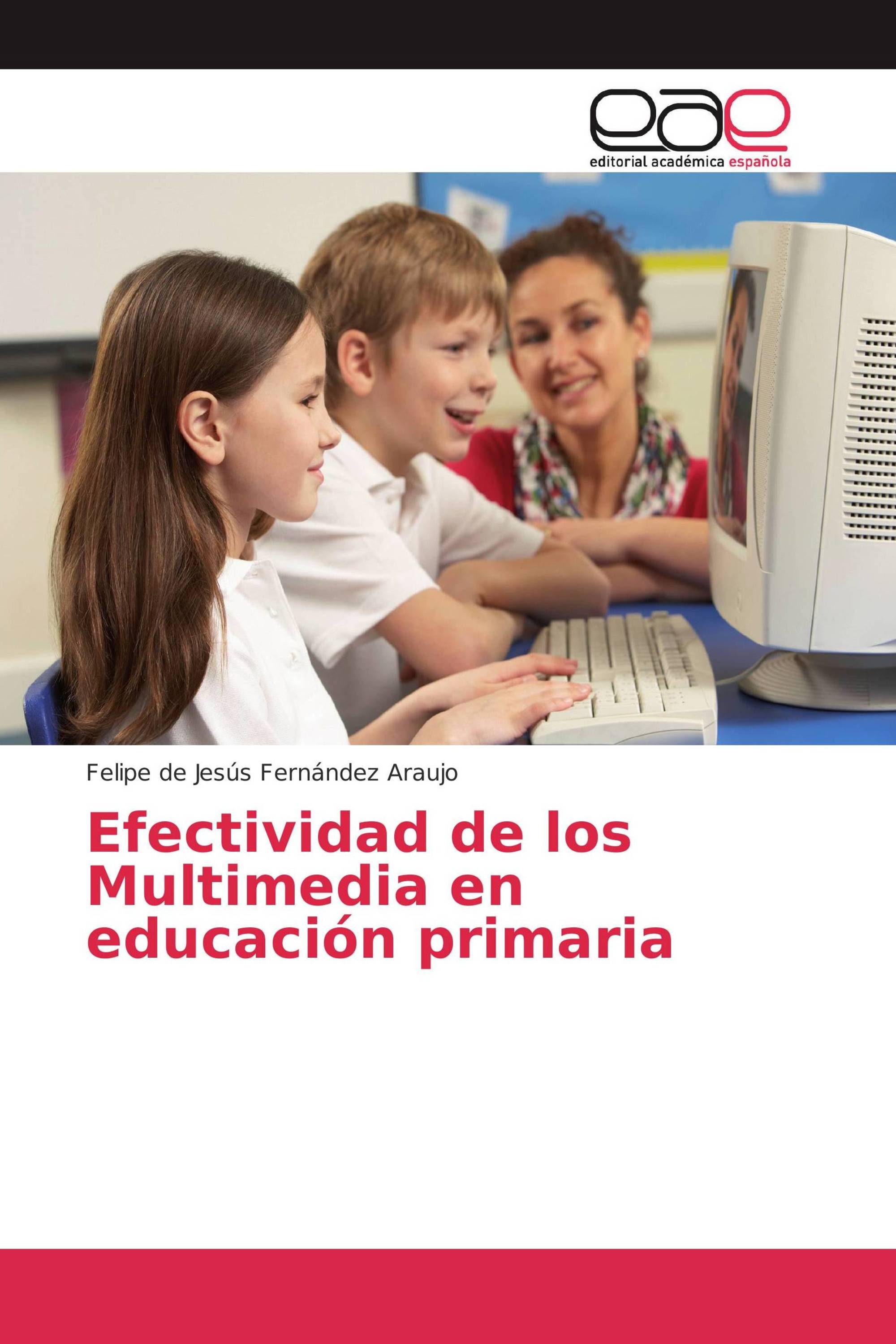 Efectividad de los Multimedia en educación primaria