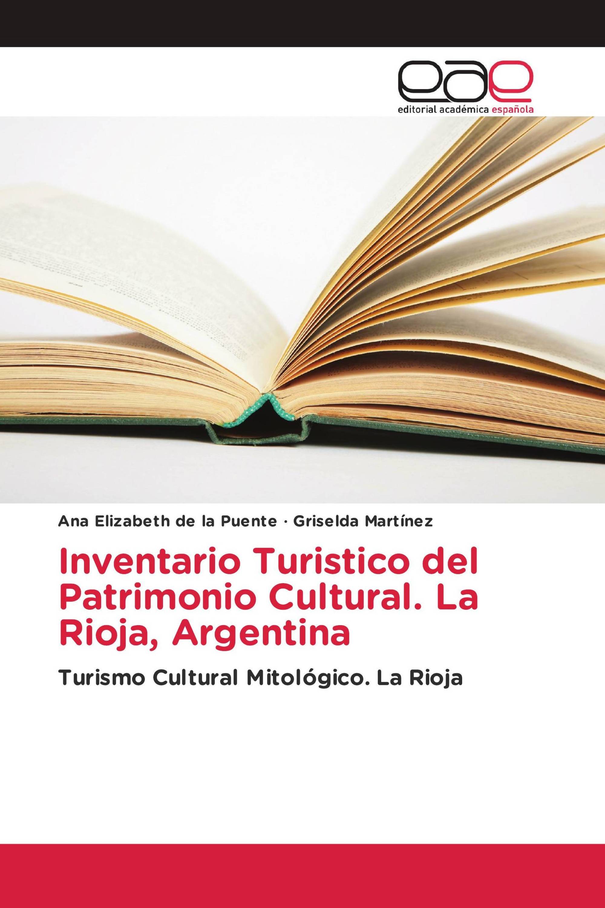 Inventario Turistico del Patrimonio Cultural. La Rioja, Argentina