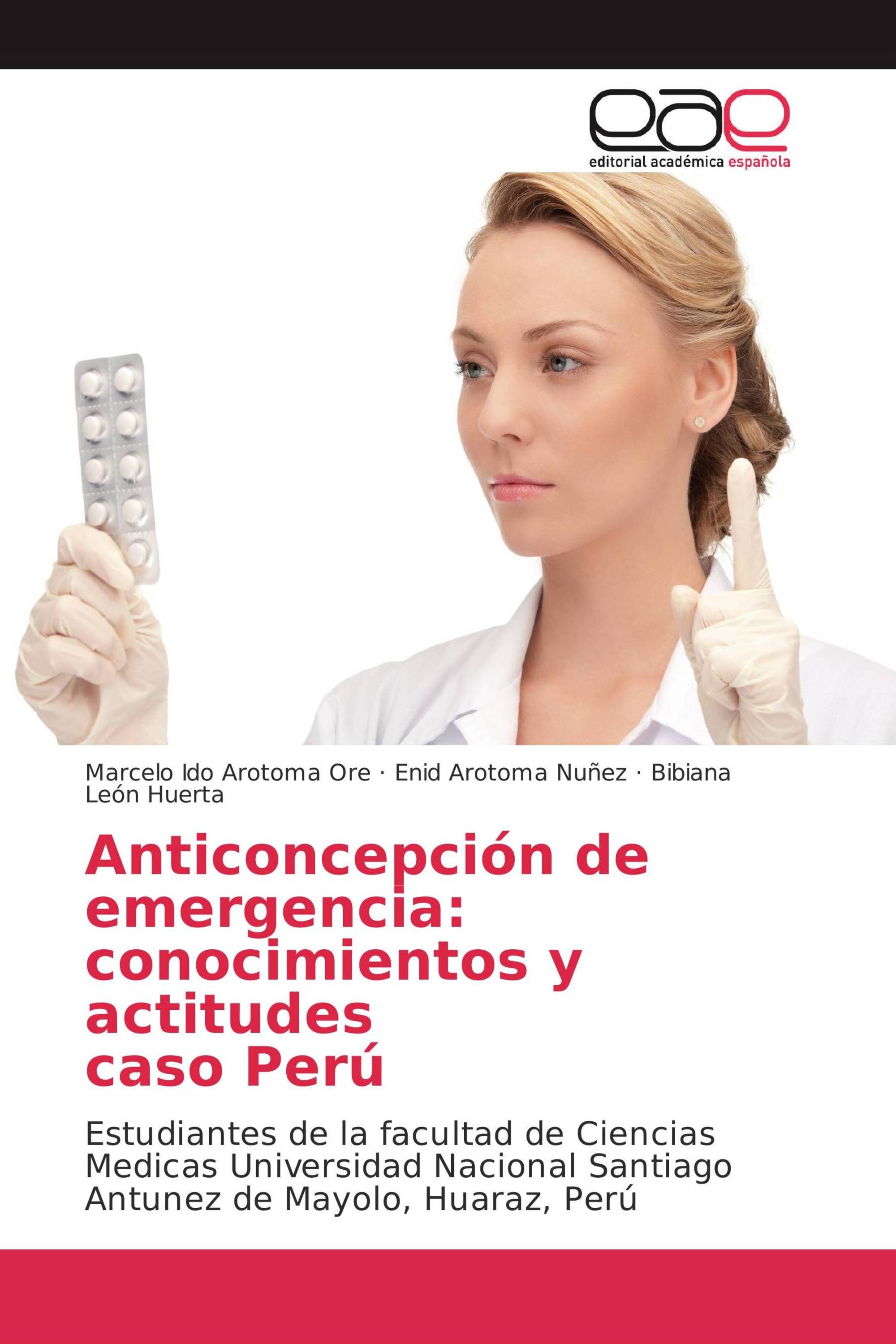 Anticoncepción de emergencia: conocimientos y actitudes caso Perú